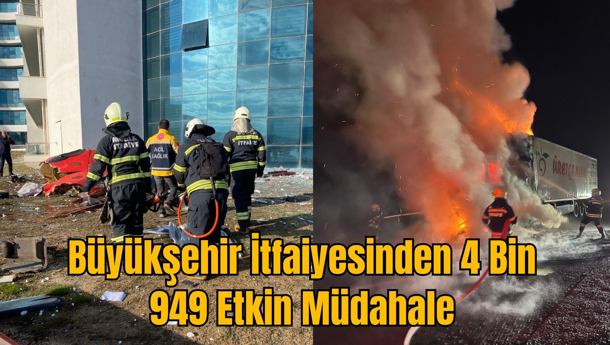 Büyükşehir İtfaiyesinden 4 Bin 949 Etkin Müdahale