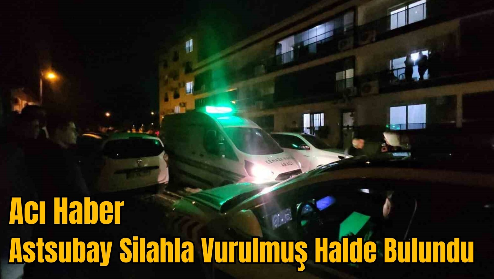 Acı Haber: Astsubay Silahla Vurulmuş Halde Bulundu