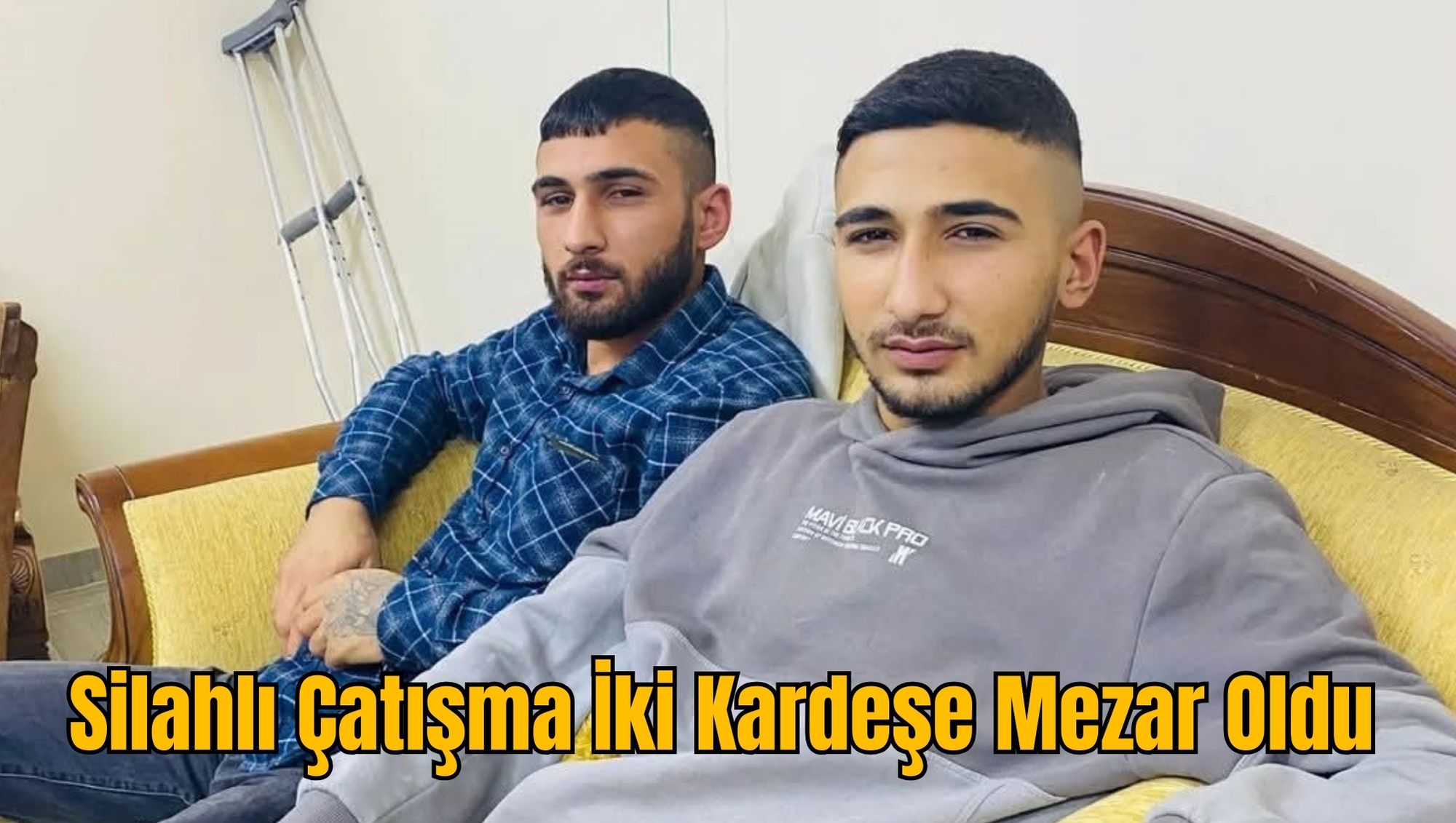 Silahlı Çatışma İki Kardeşe Mezar Oldu