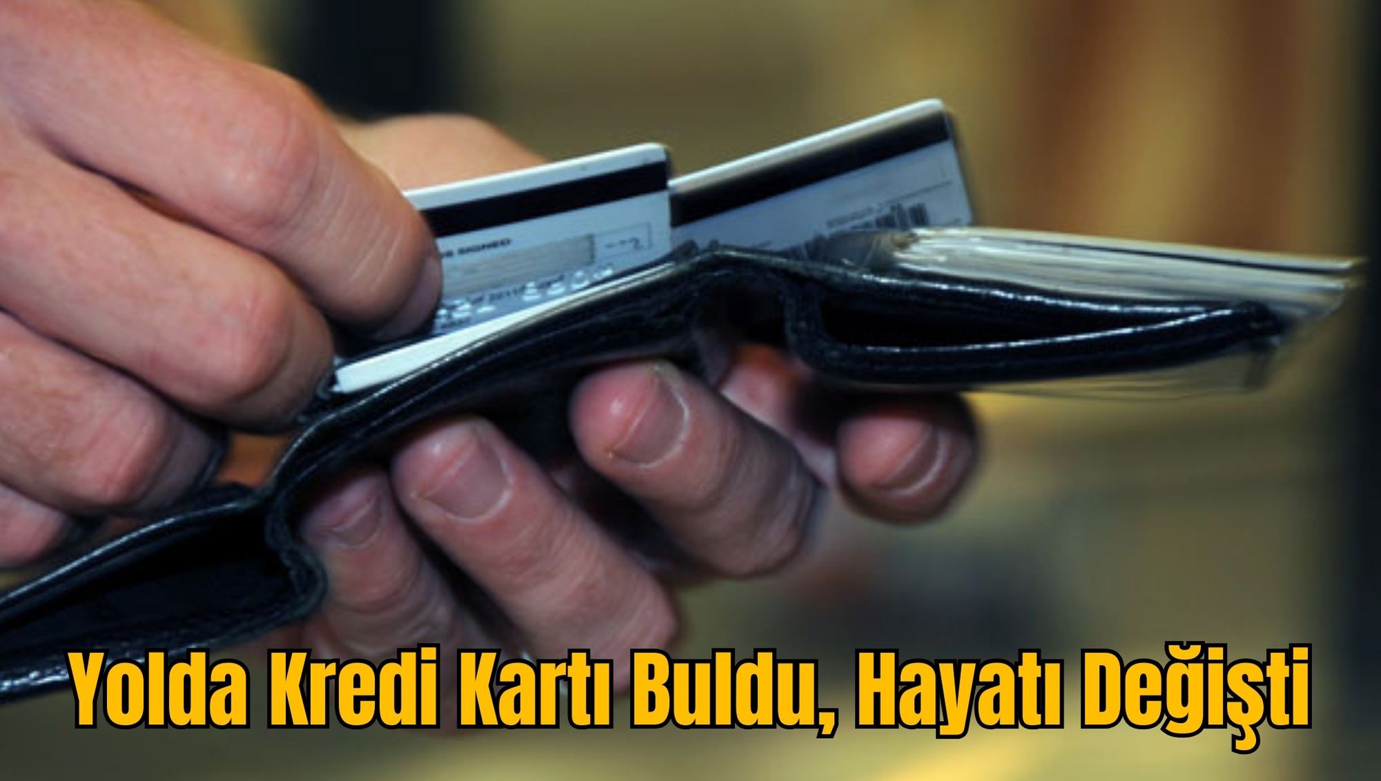 Yolda Kredi Kartı Buldu: Hayatı Değişti