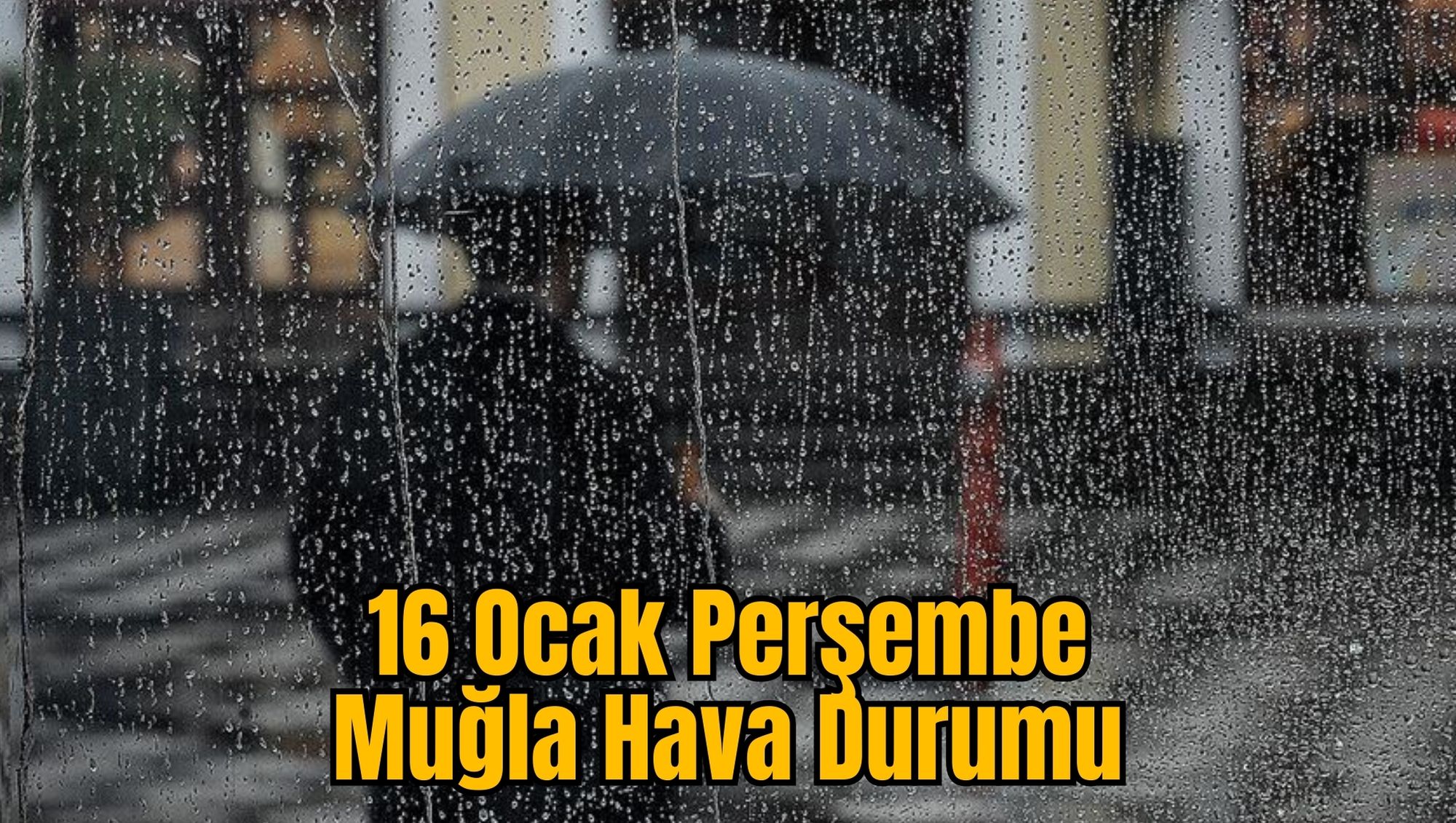 16 Ocak Perşembe Muğla Hava Durumu