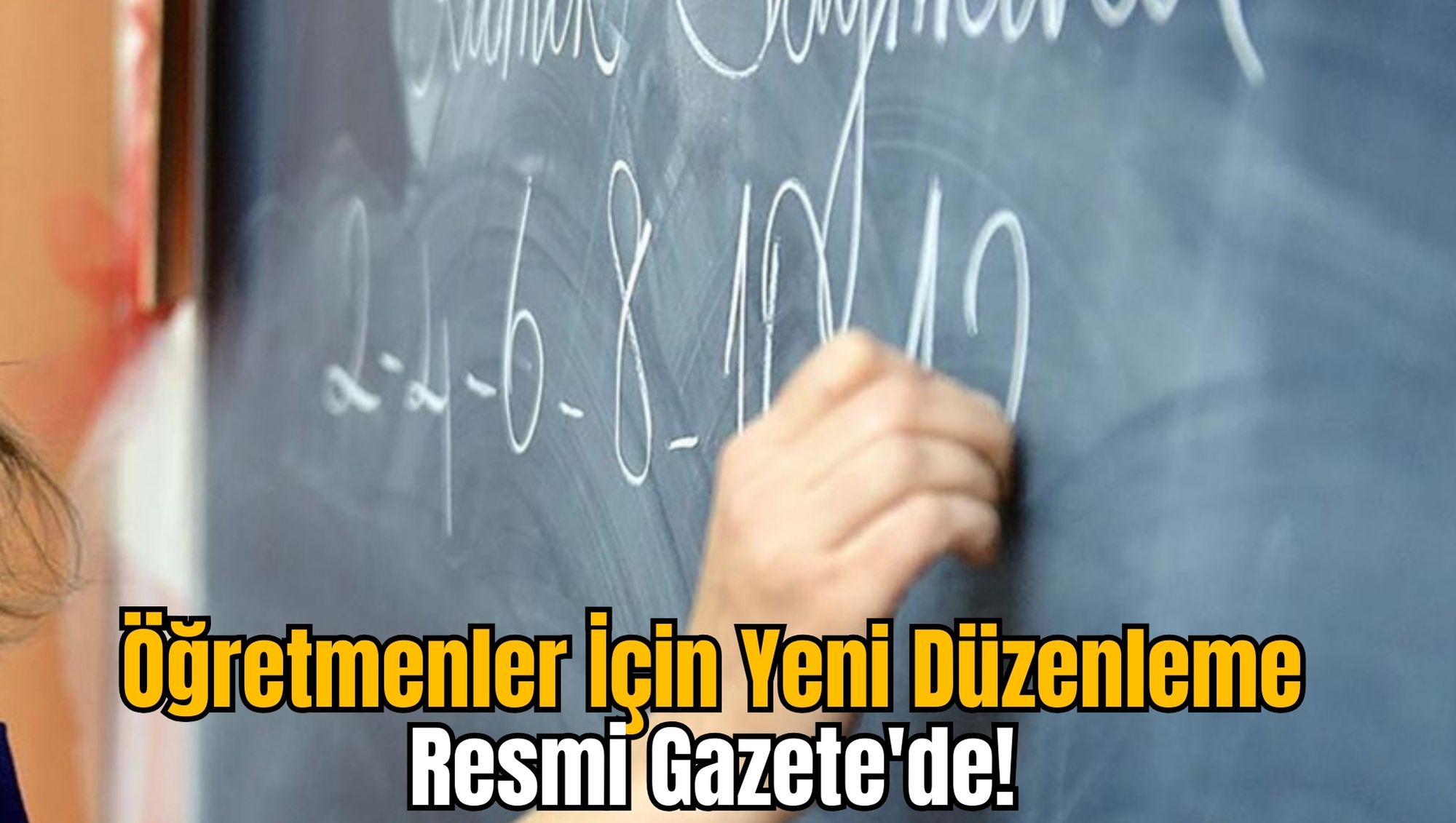 Öğretmenler İçin Yeni Düzenleme Resmi Gazete'de!