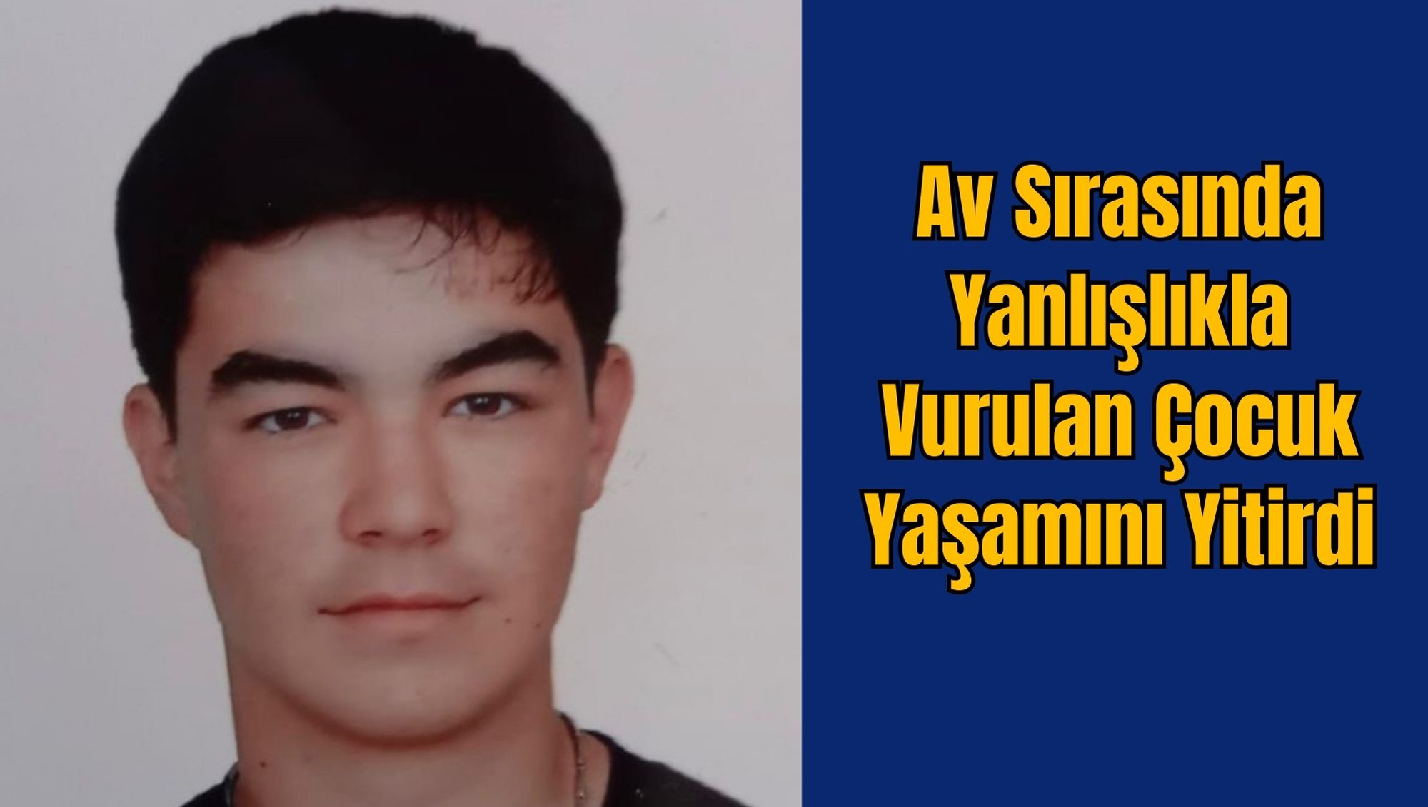 Av Sırasında Yanlışlıkla Vurulan Çocuk Yaşamını Yitirdi