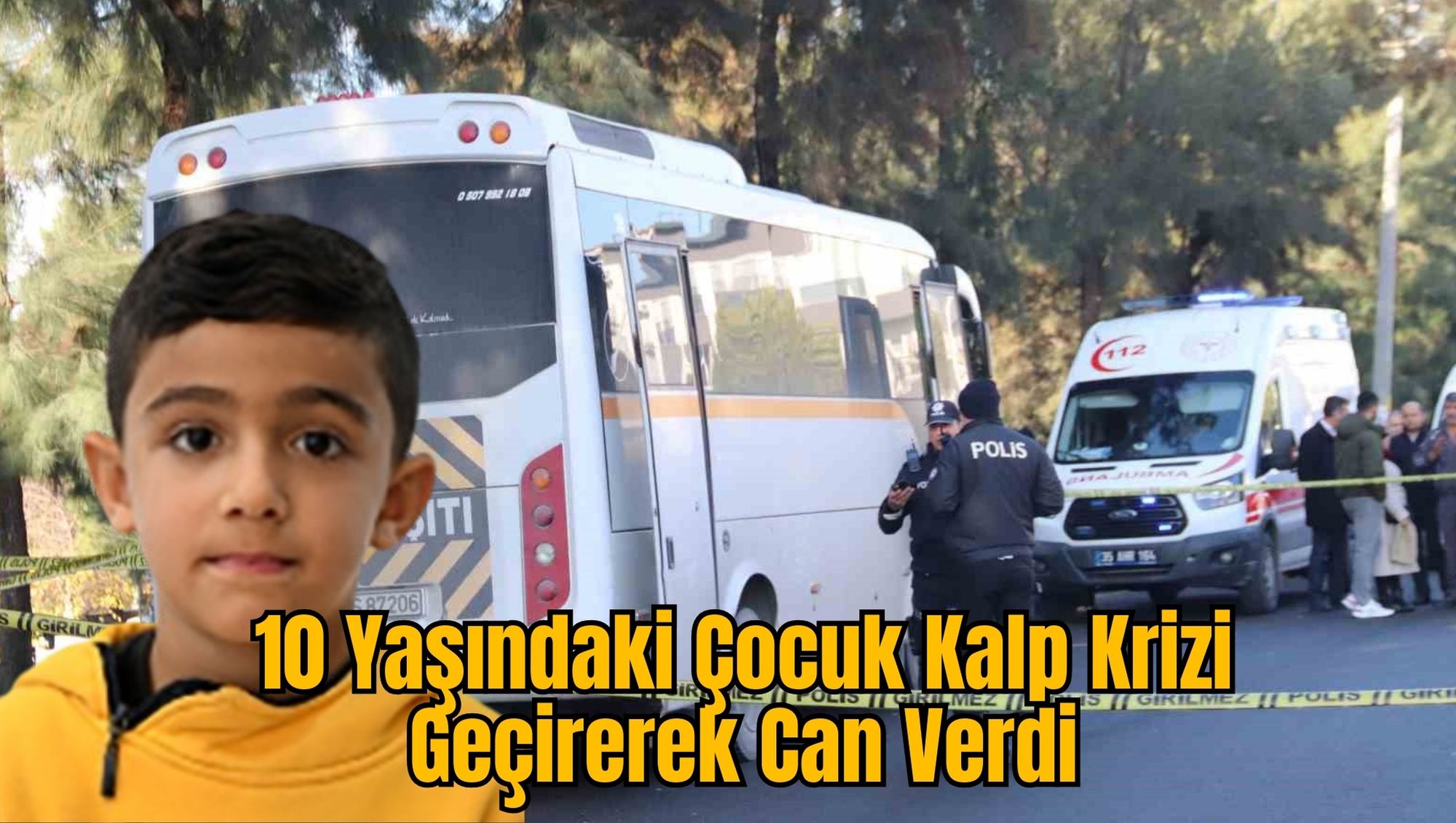 10 Yaşındaki Çocuk Kalp Krizi Geçirerek Can Verdi