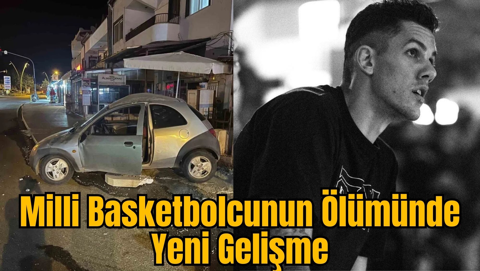 Milli Basketbolcunun Ölümünde Yeni Gelişme
