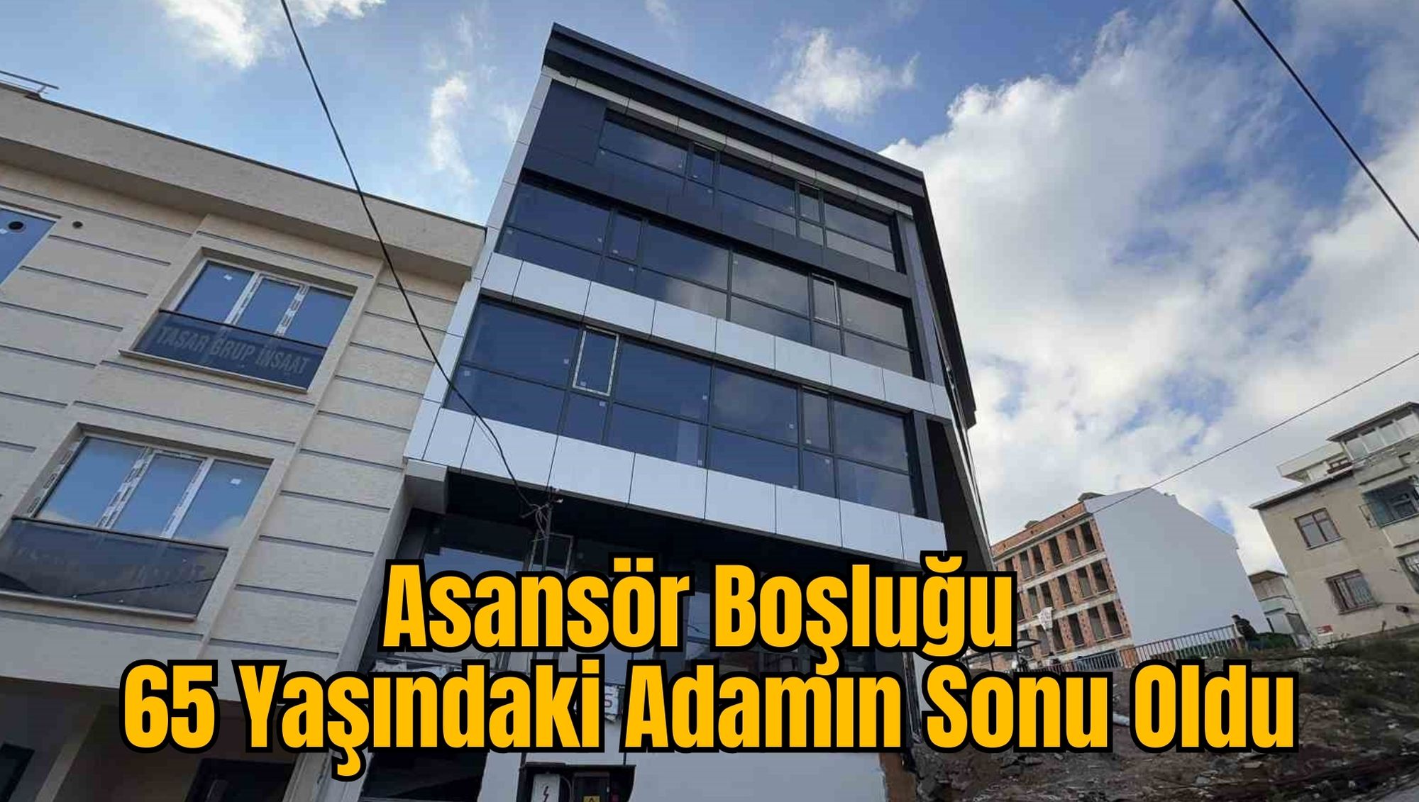 Asansör Boşluğu 65 Yaşındaki Adamın Sonu Oldu