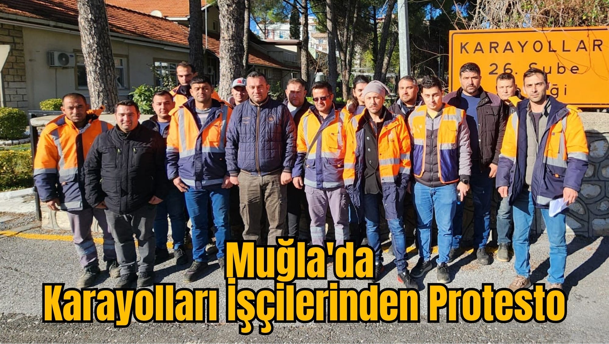 Muğla'da Karayolları İşçilerinden Protesto
