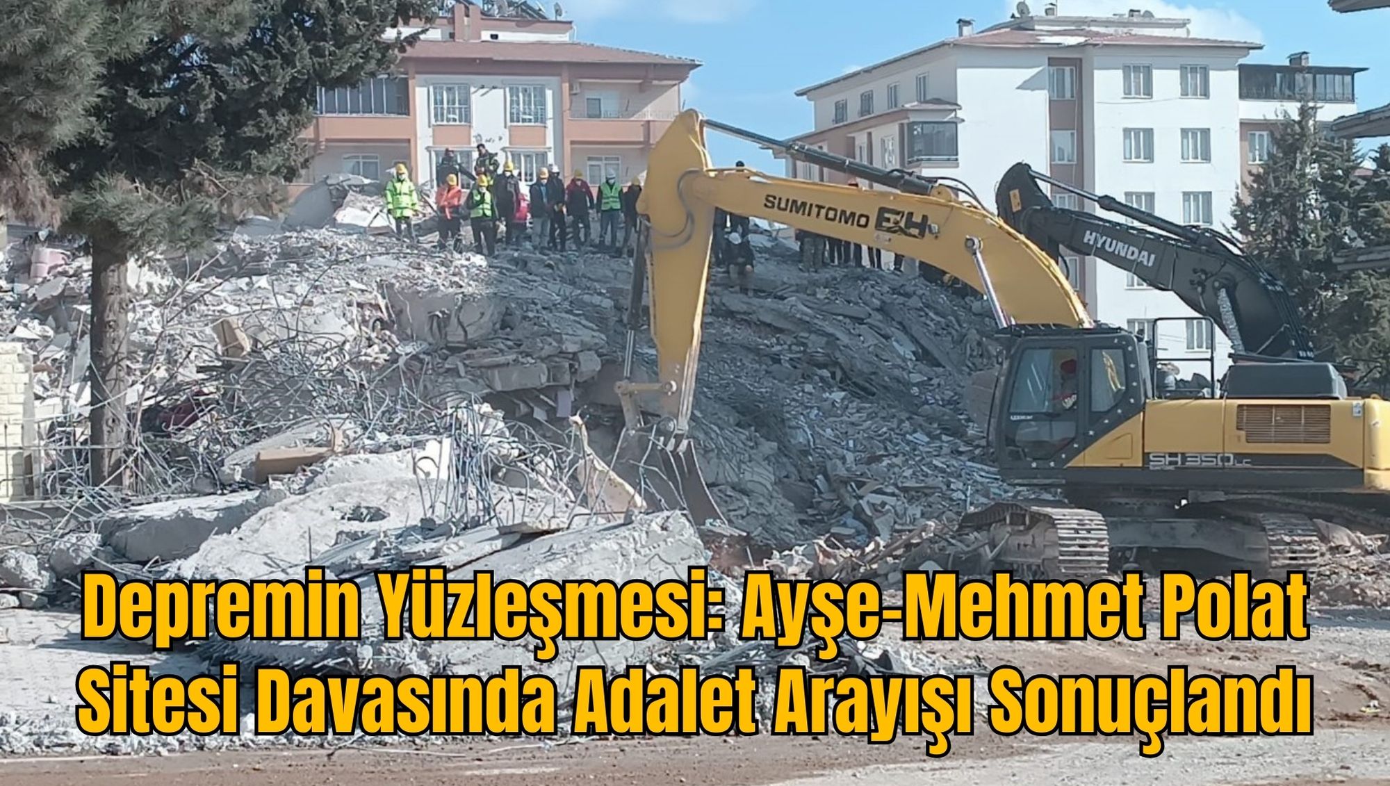Depremin Yüzleşmesi: Ayşe-Mehmet Polat Sitesi Davasında Adalet Arayışı Sonuçlandı