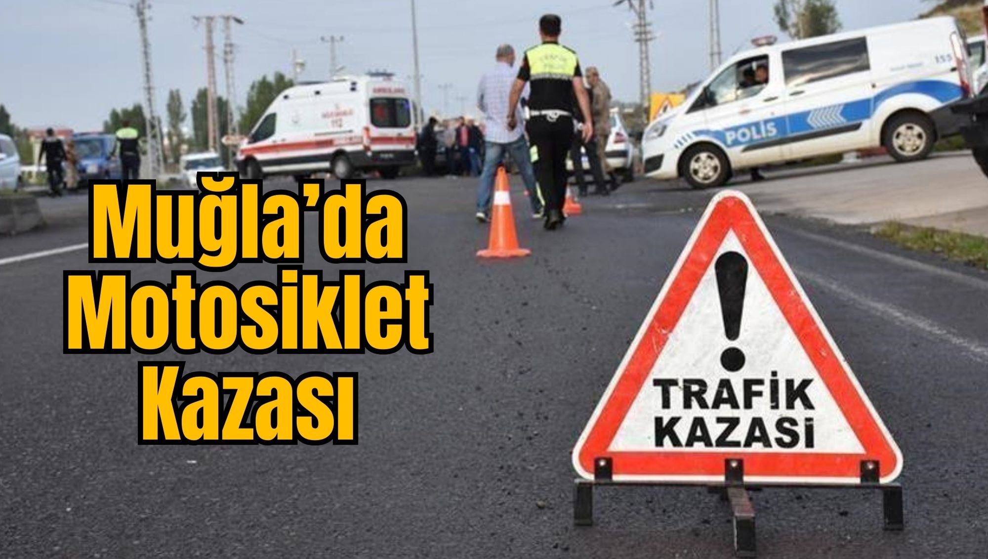 Muğla’da Motosiklet Kazası