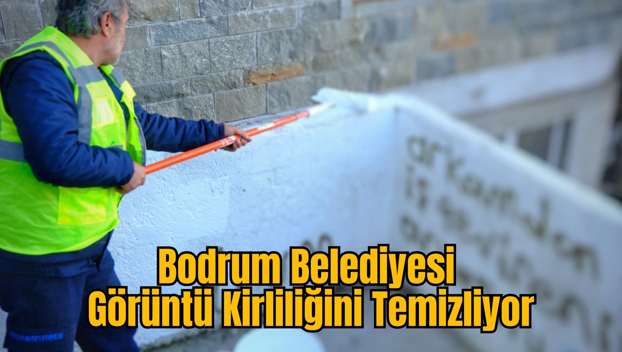 Bodrum Belediyesi Görüntü Kirliliğini Temizliyor