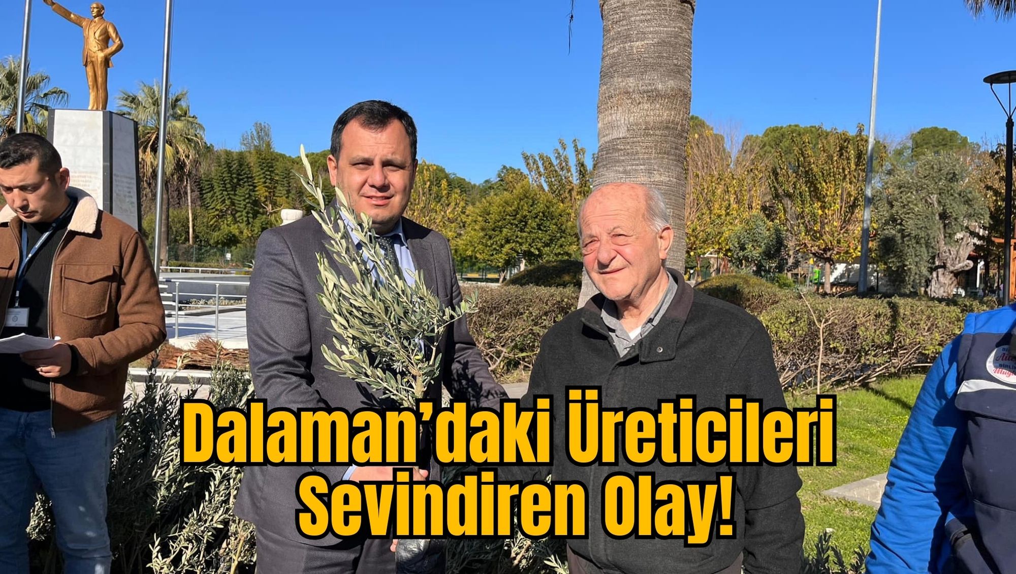 Dalaman’daki Üreticileri Sevindiren Olay!