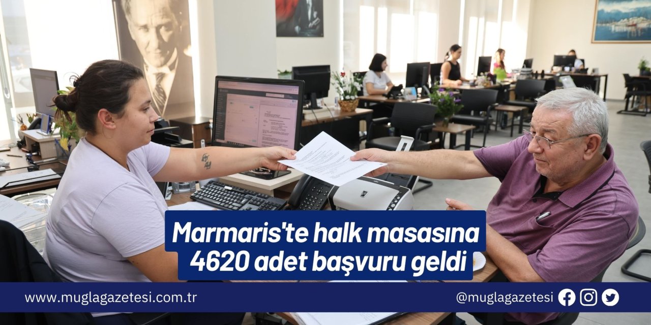 Marmaris'te halk masasına 4620 adet başvuru geldi