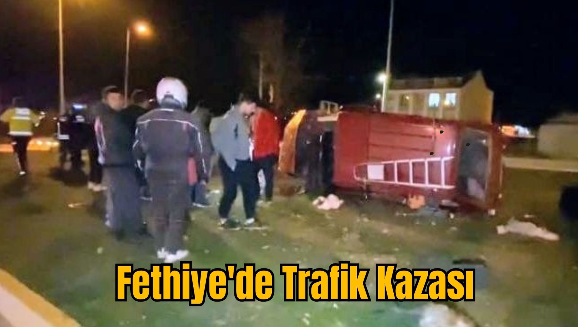 Fethiye'de Trafik Kazası