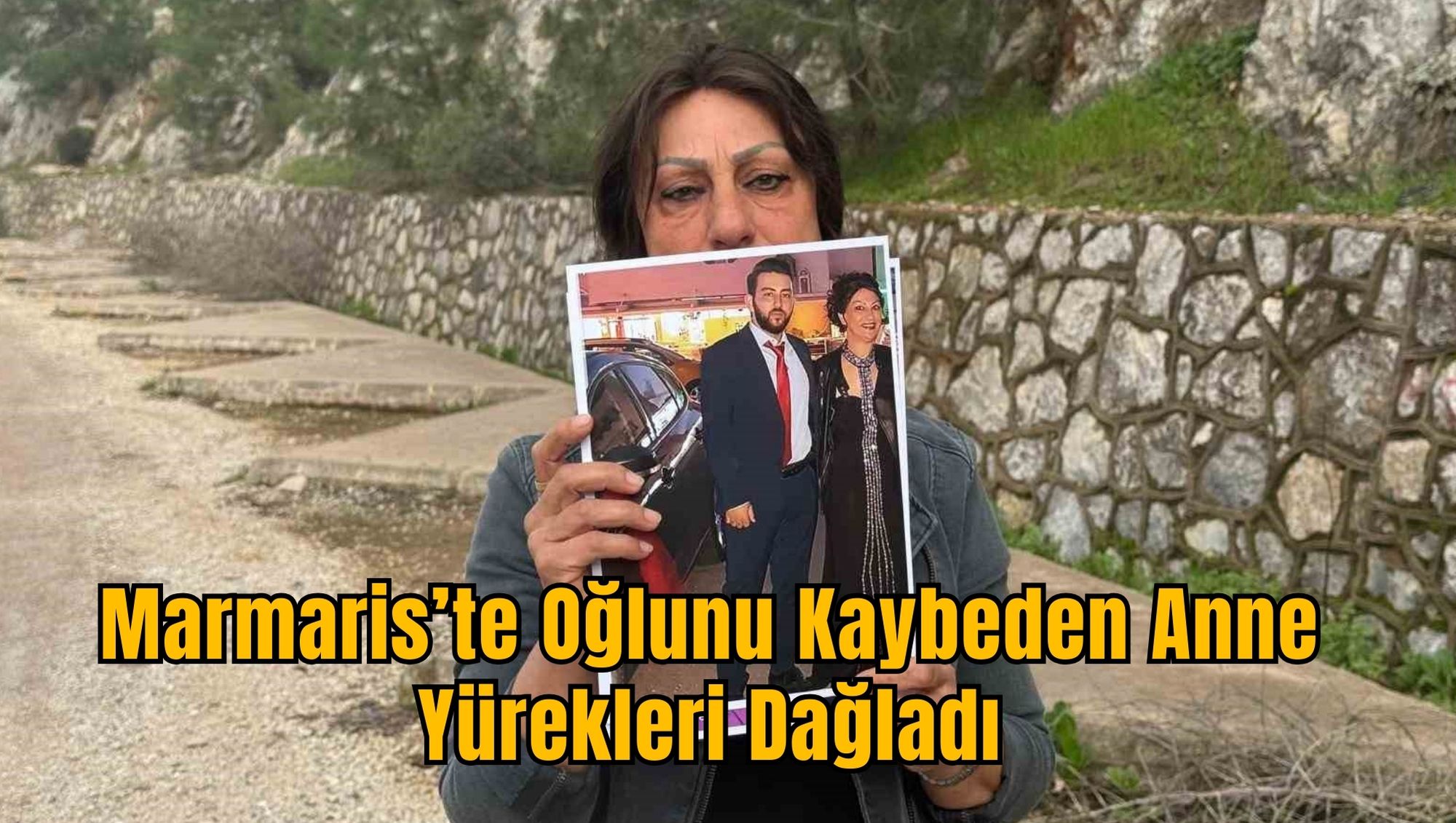 Marmaris’te Oğlunu Kaybeden Anne Yürekleri Dağladı