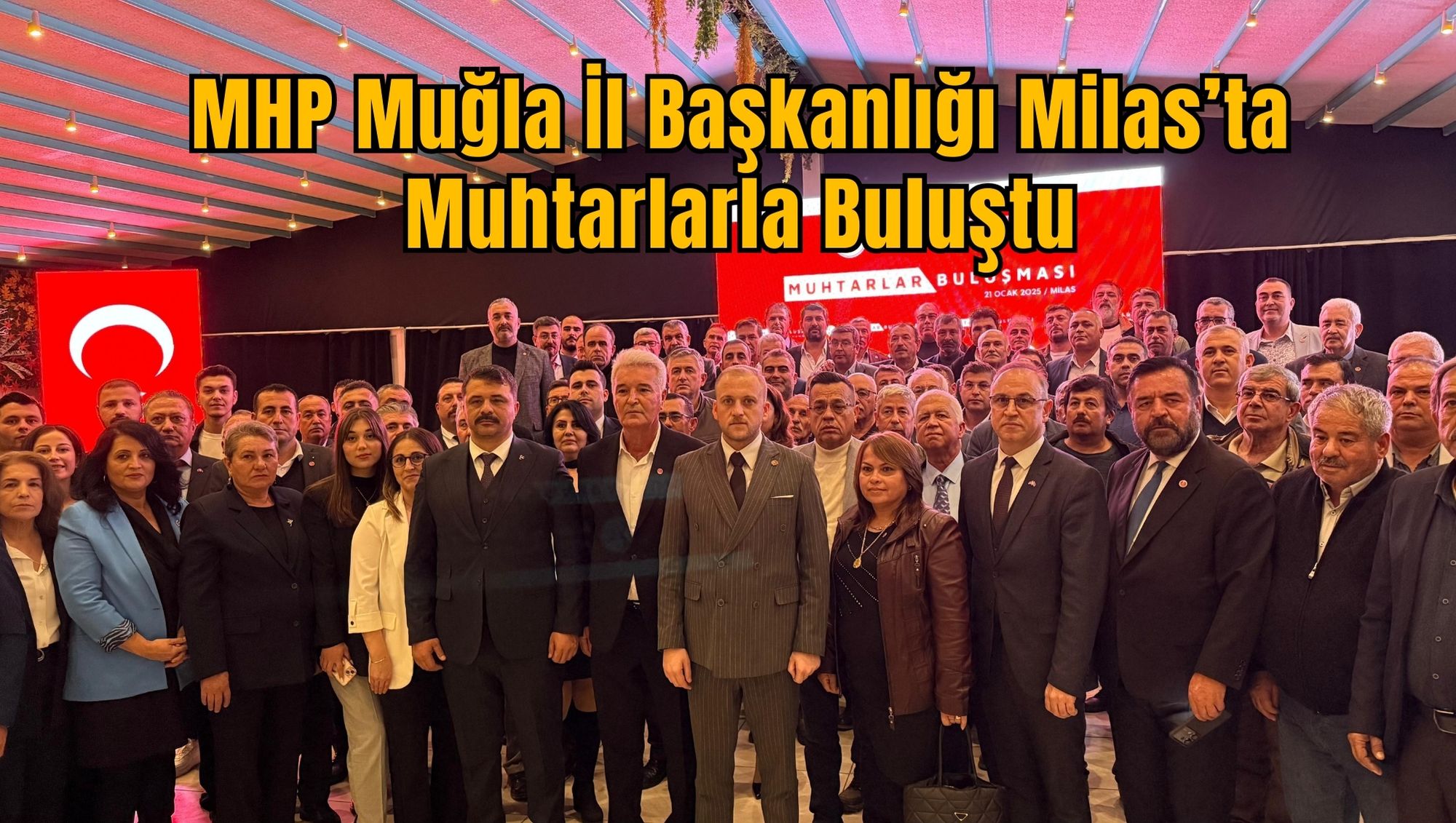 MHP Muğla İl Başkanlığı Milas’ta Muhtarlarla Buluştu