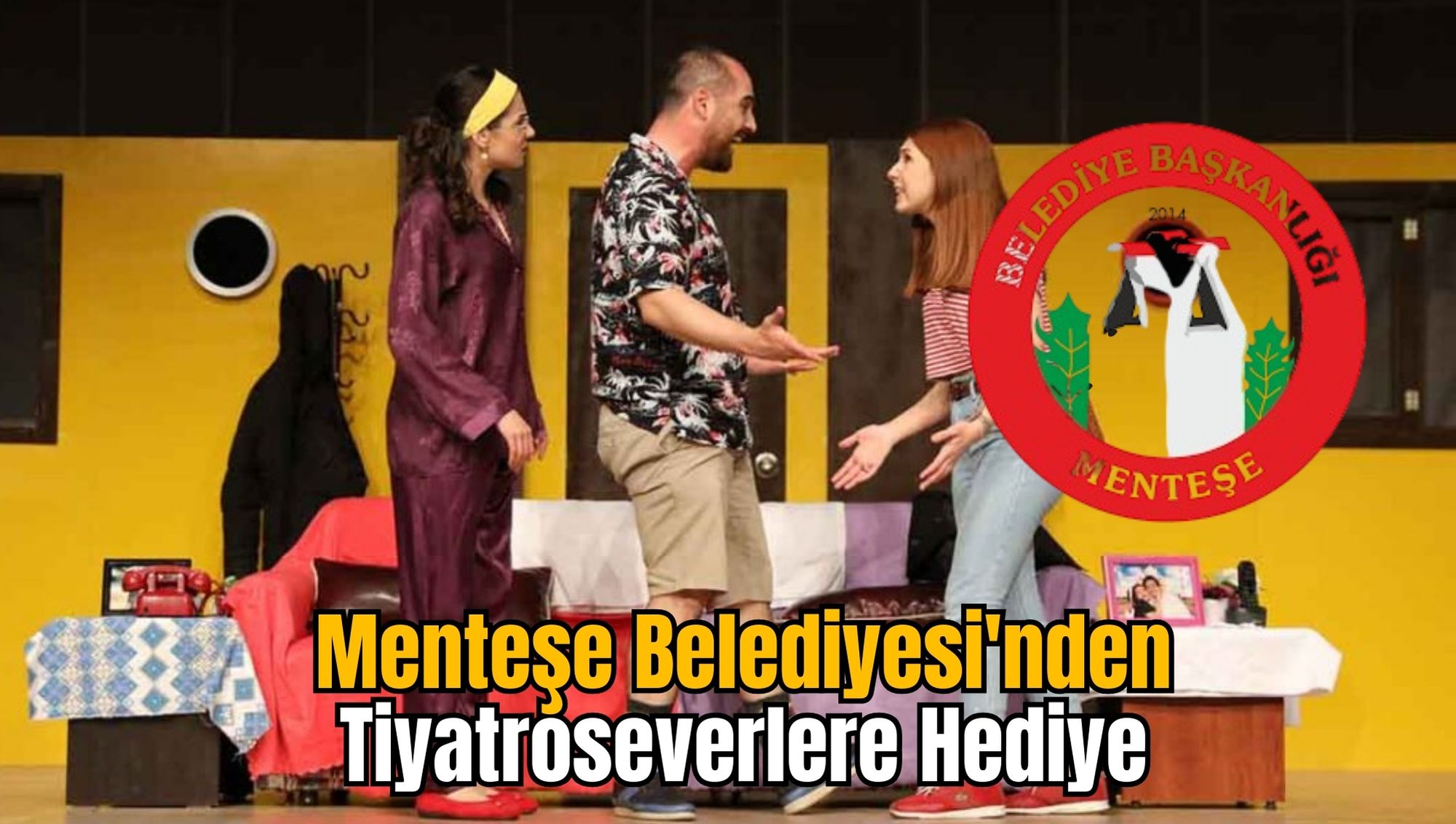 Menteşe Belediyesi'nden Tiyatroseverlere Hediye