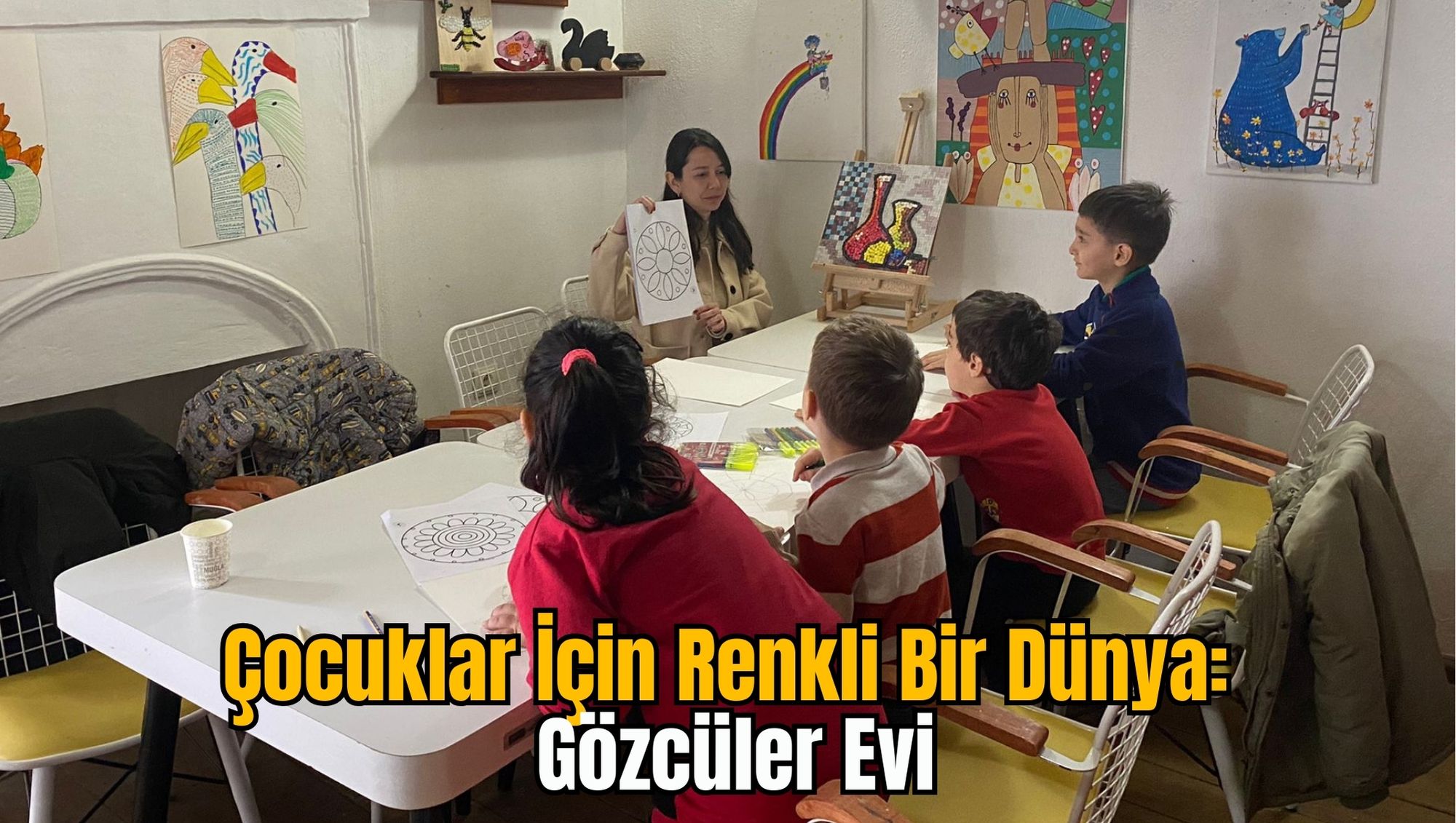 Çocuklar İçin Renkli Bir Dünya: Gözcüler Evi
