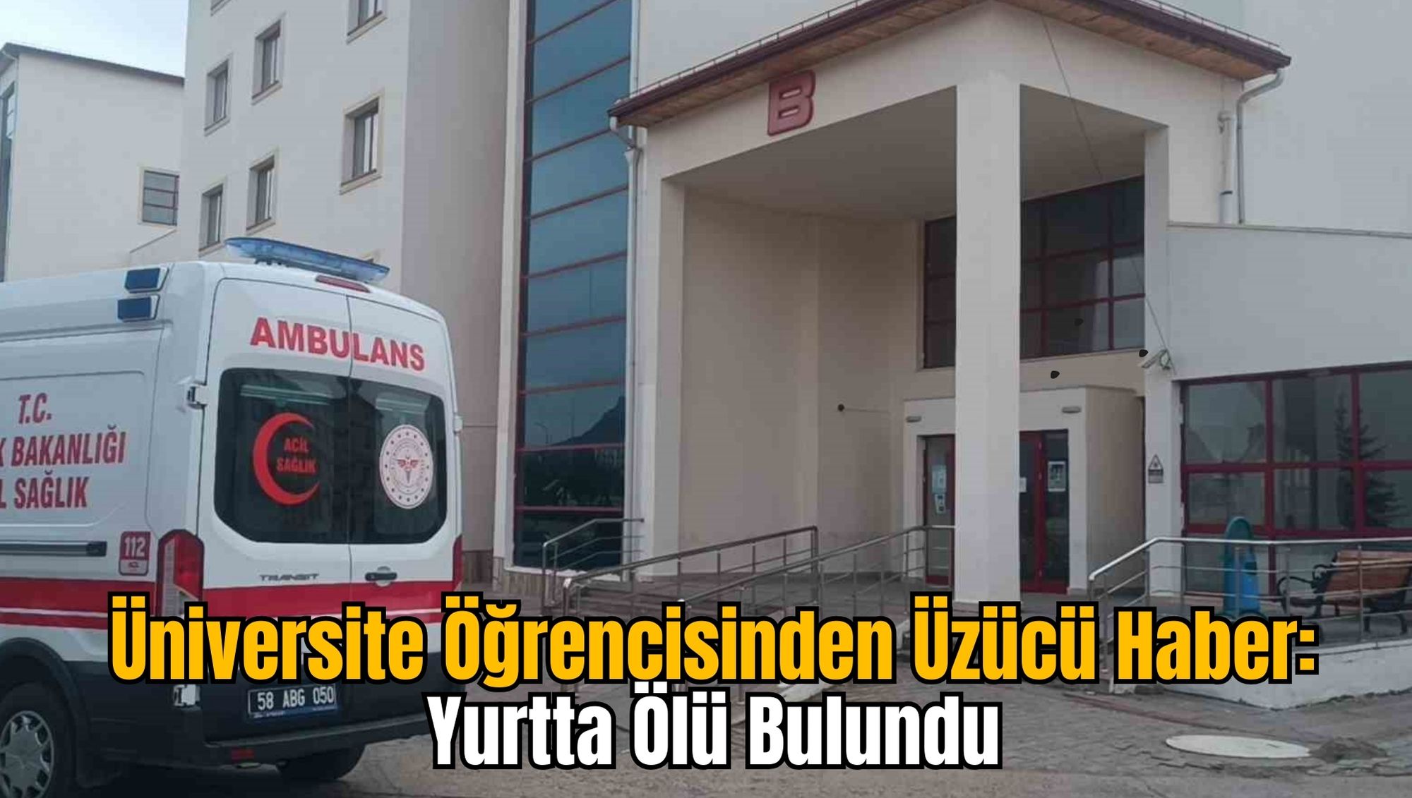 Üniversite Öğrencisinden Üzücü Haber: Yurtta Ölü Bulundu