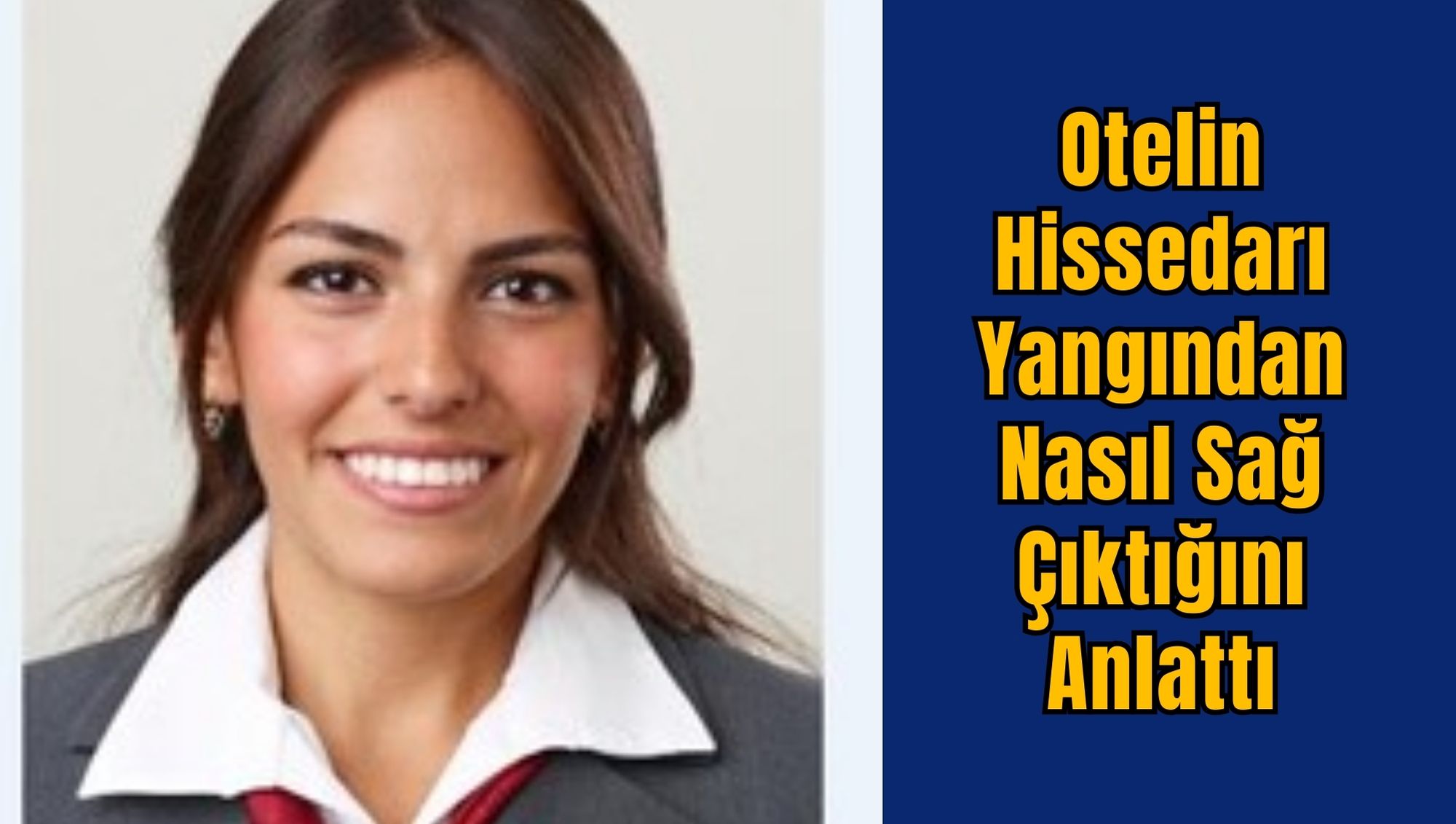 Otelin Hissedarı Yangından Nasıl Sağ Çıktığını Anlattı