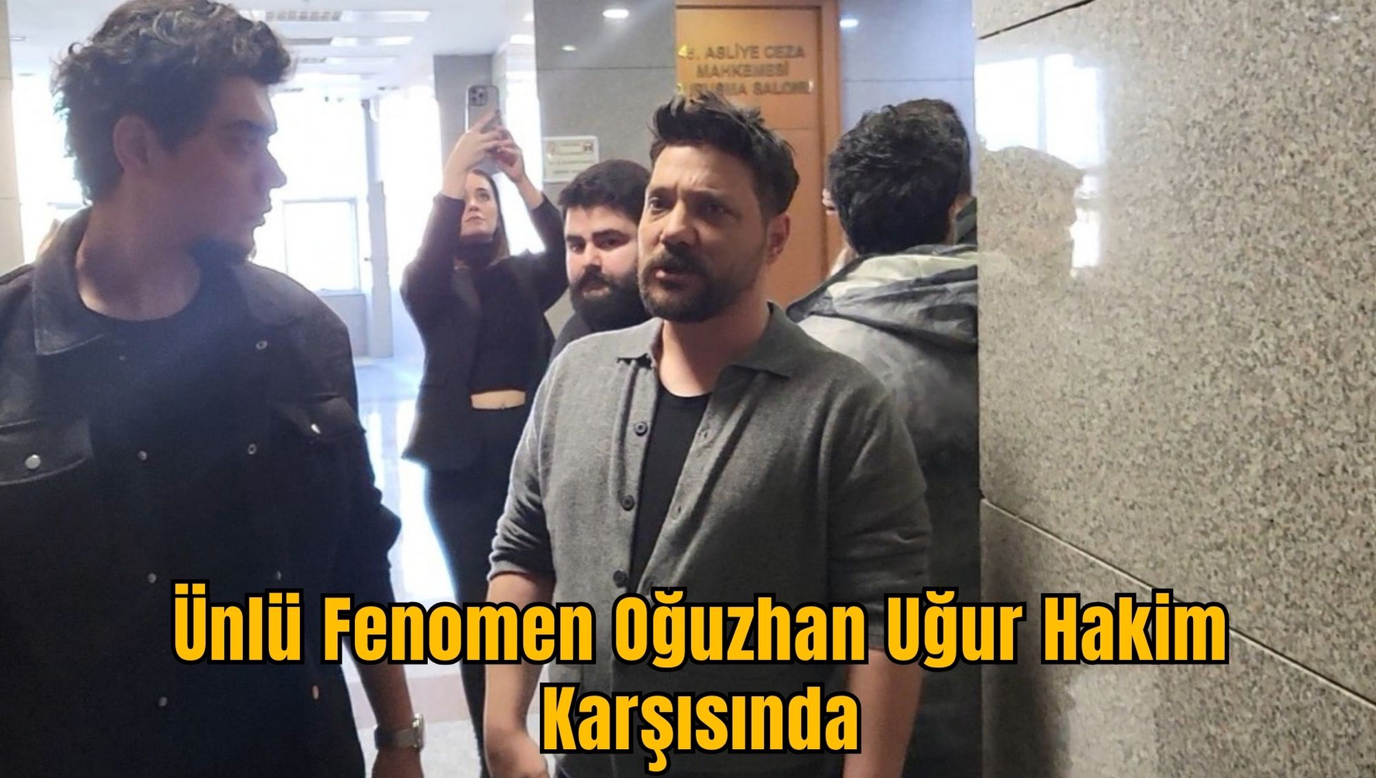 Ünlü Fenomen Oğuzhan Uğur Hakim Karşısında