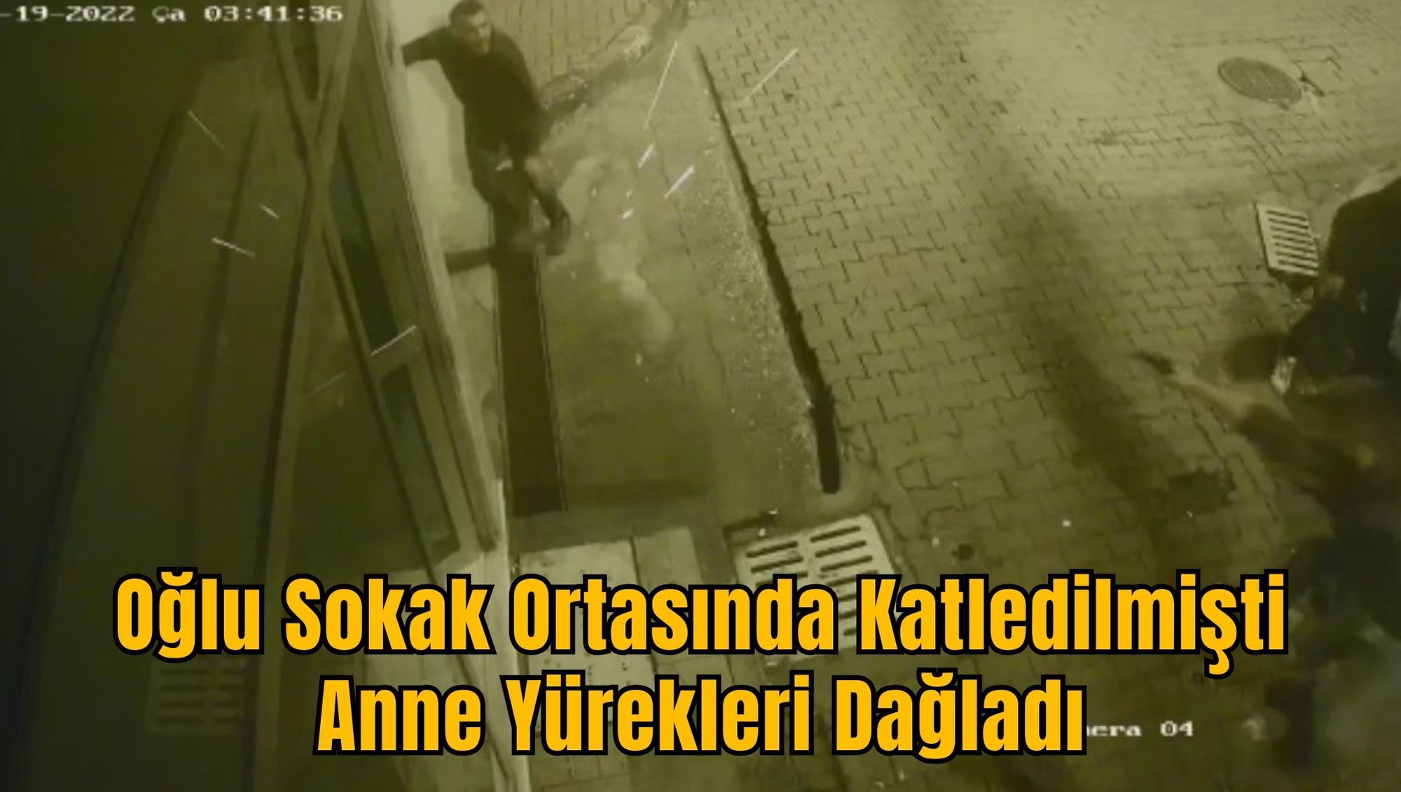 Oğlu Sokak Ortasında Katledilmişti: Anne Yürekleri Dağladı