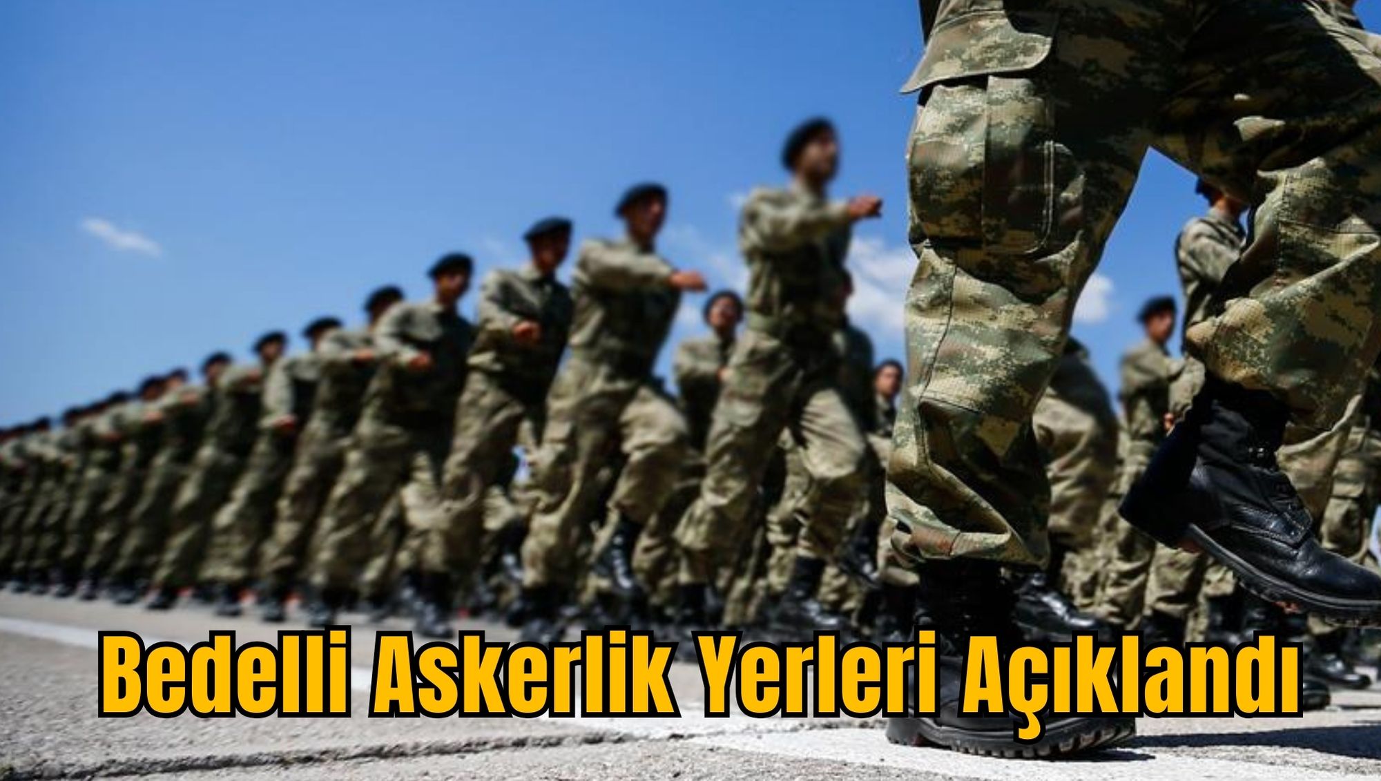 Bedelli Askerlik Yerleri Açıklandı
