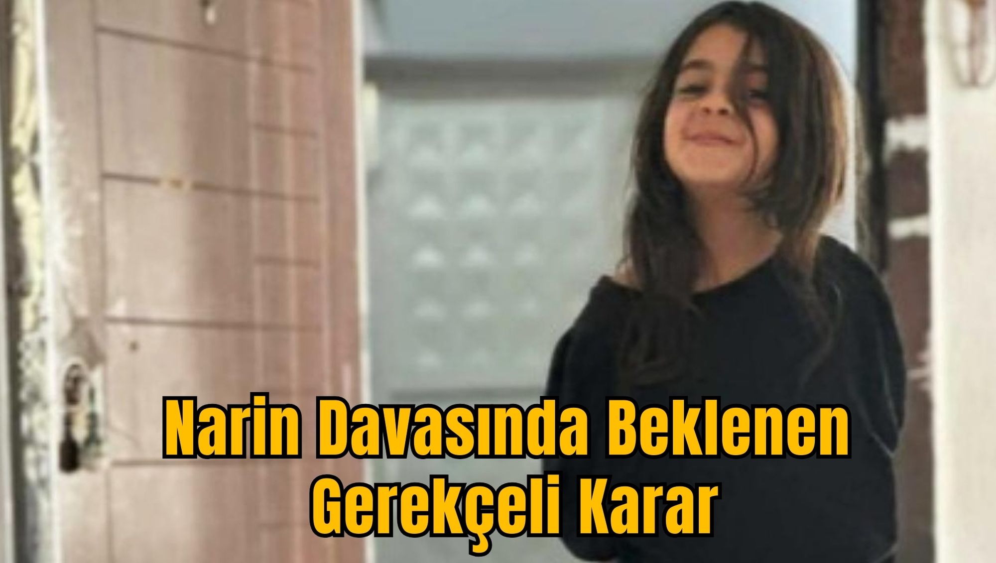 Narin Davasında Beklenen Gerekçeli Karar