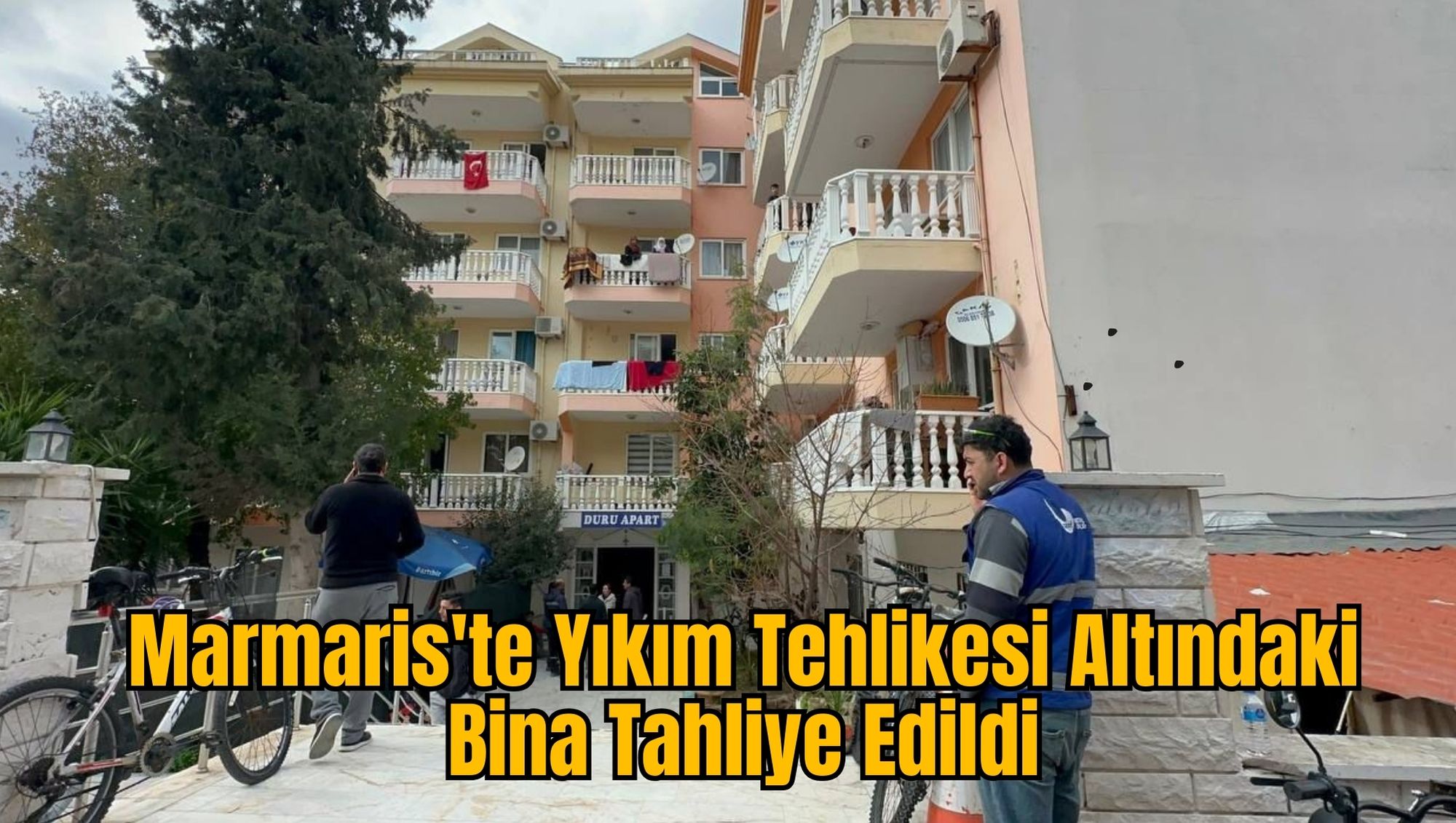 Marmaris'te Yıkım Tehlikesi Altındaki Bina Tahliye Edildi
