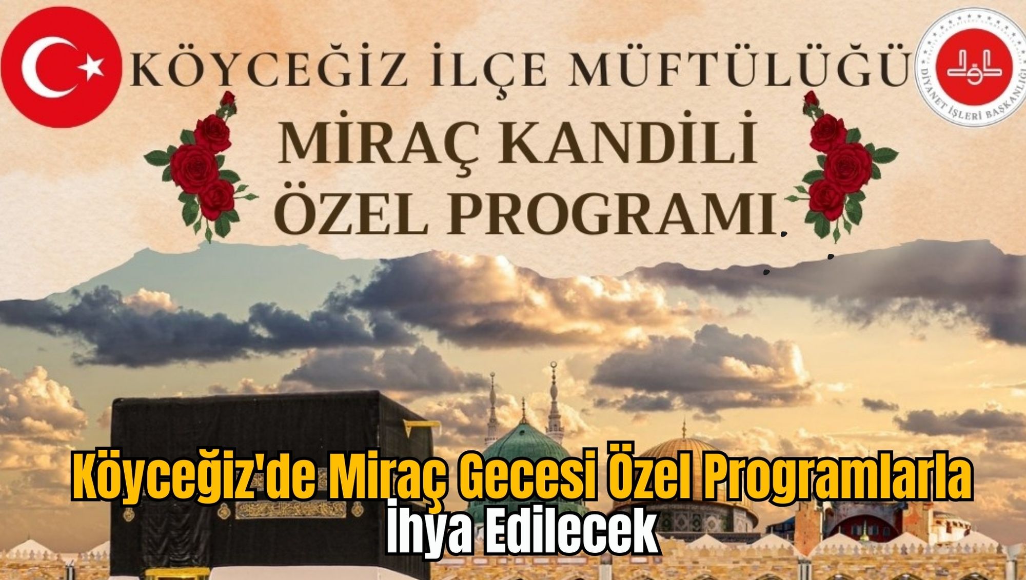 Köyceğiz'de Miraç Gecesi Özel Programlarla İhya Edilecek