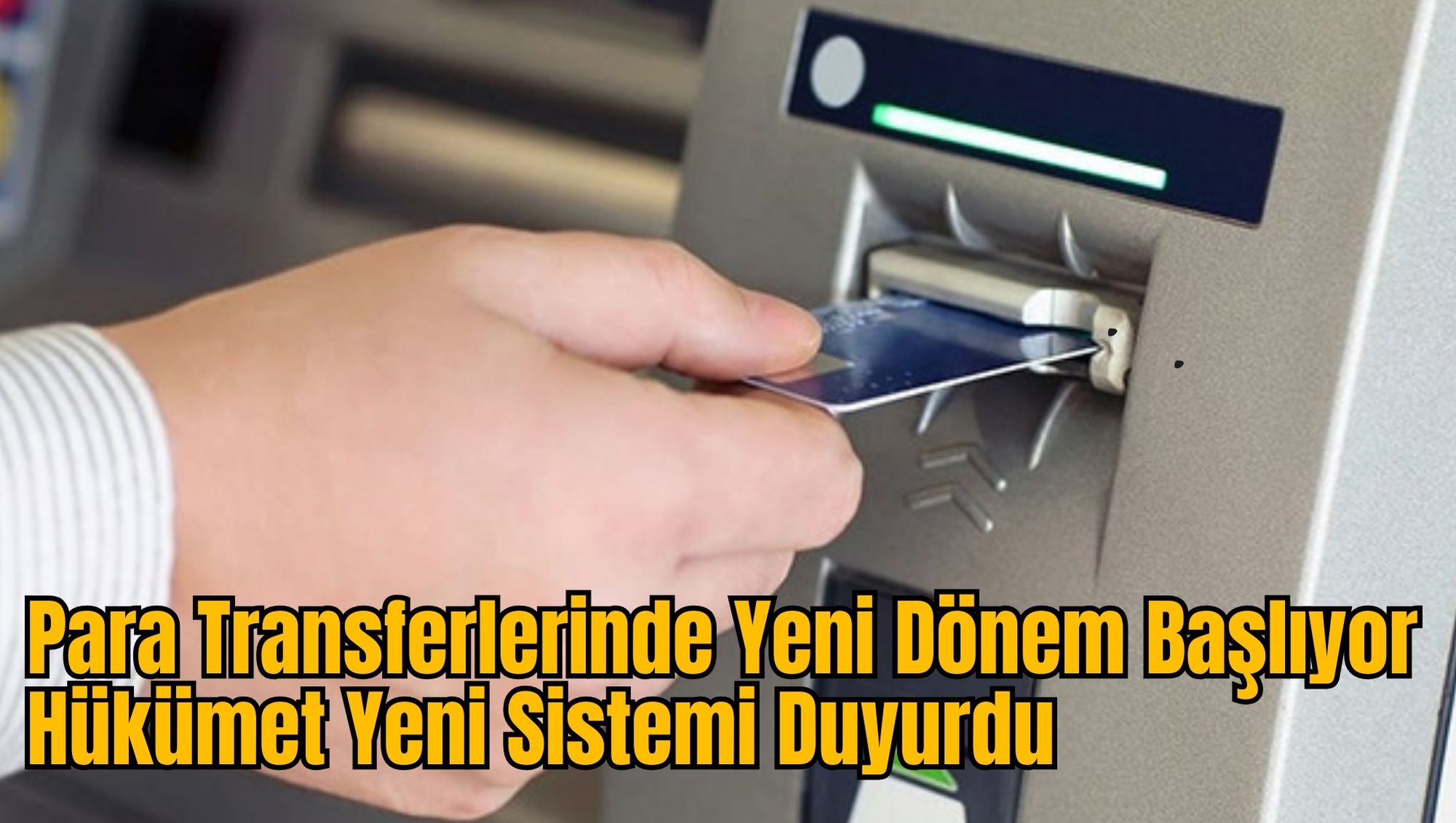 Para Transferlerinde Yeni Dönem Başlıyor: Hükümet Yeni Sistemi Duyurdu