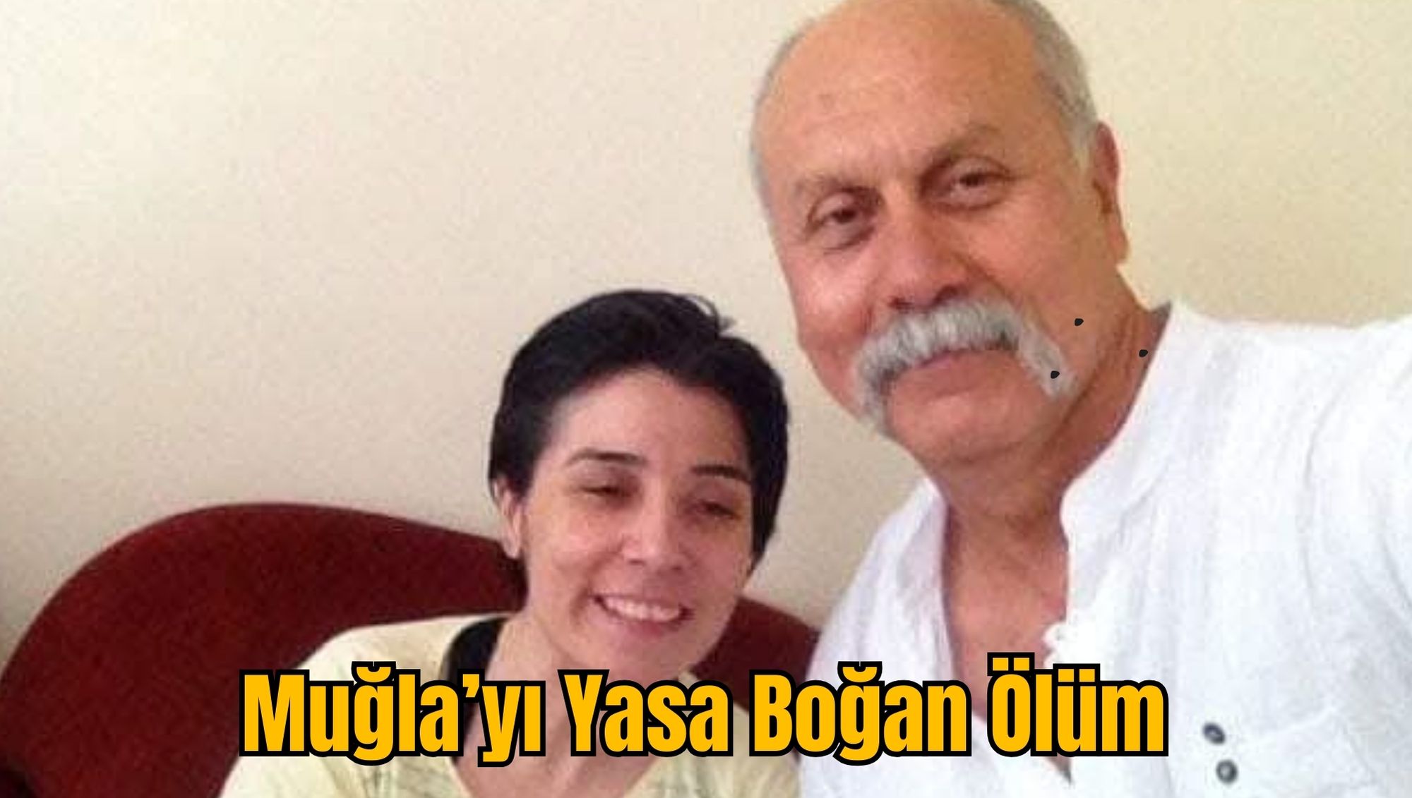 Muğla’yı Yasa Boğan Ölüm