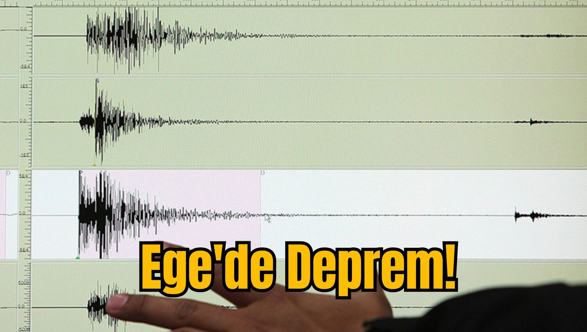 Ege'de Deprem!