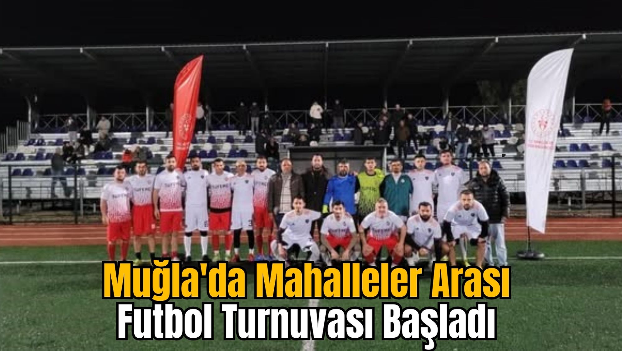 Muğla'da Mahalleler Arası Futbol Turnuvası Başladı