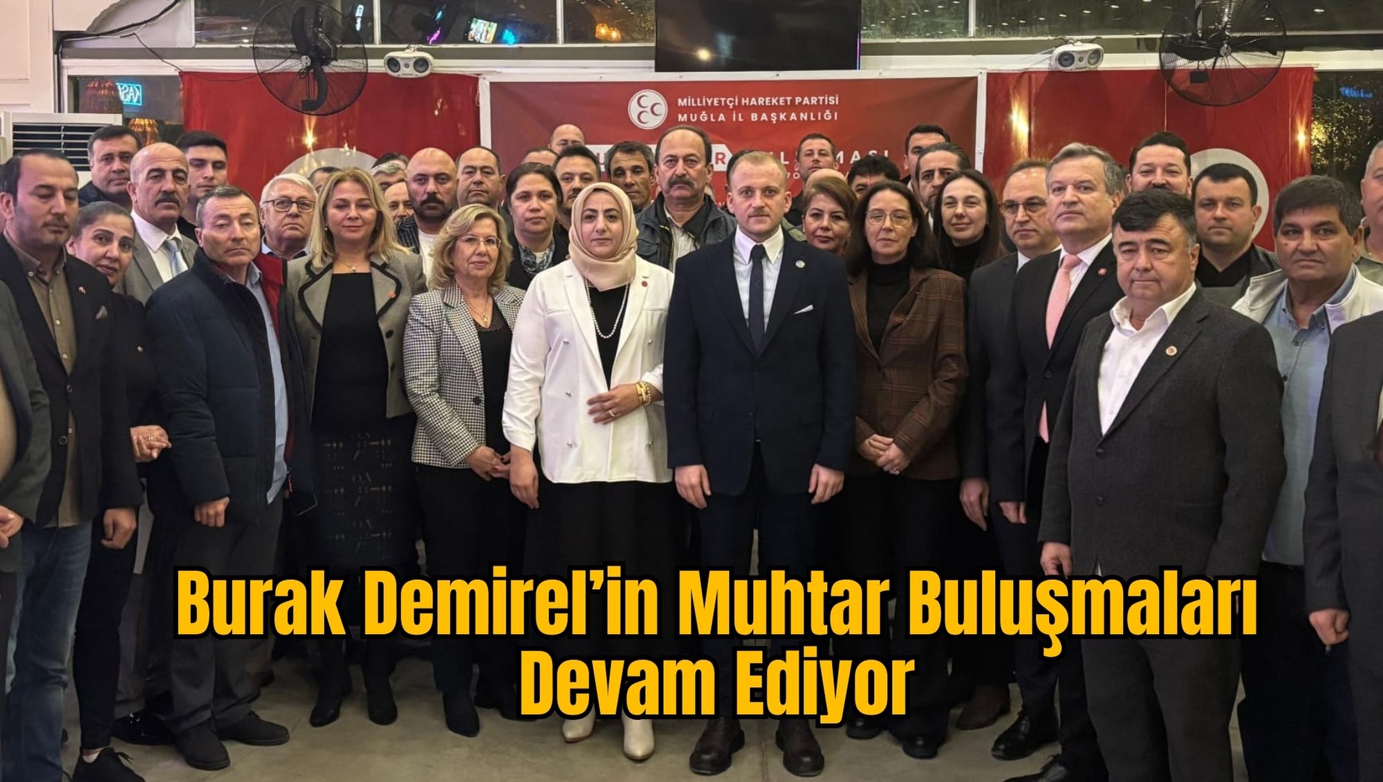 Burak Demirel, Bodrum’da Muhtarlarla Bir Araya Geldi