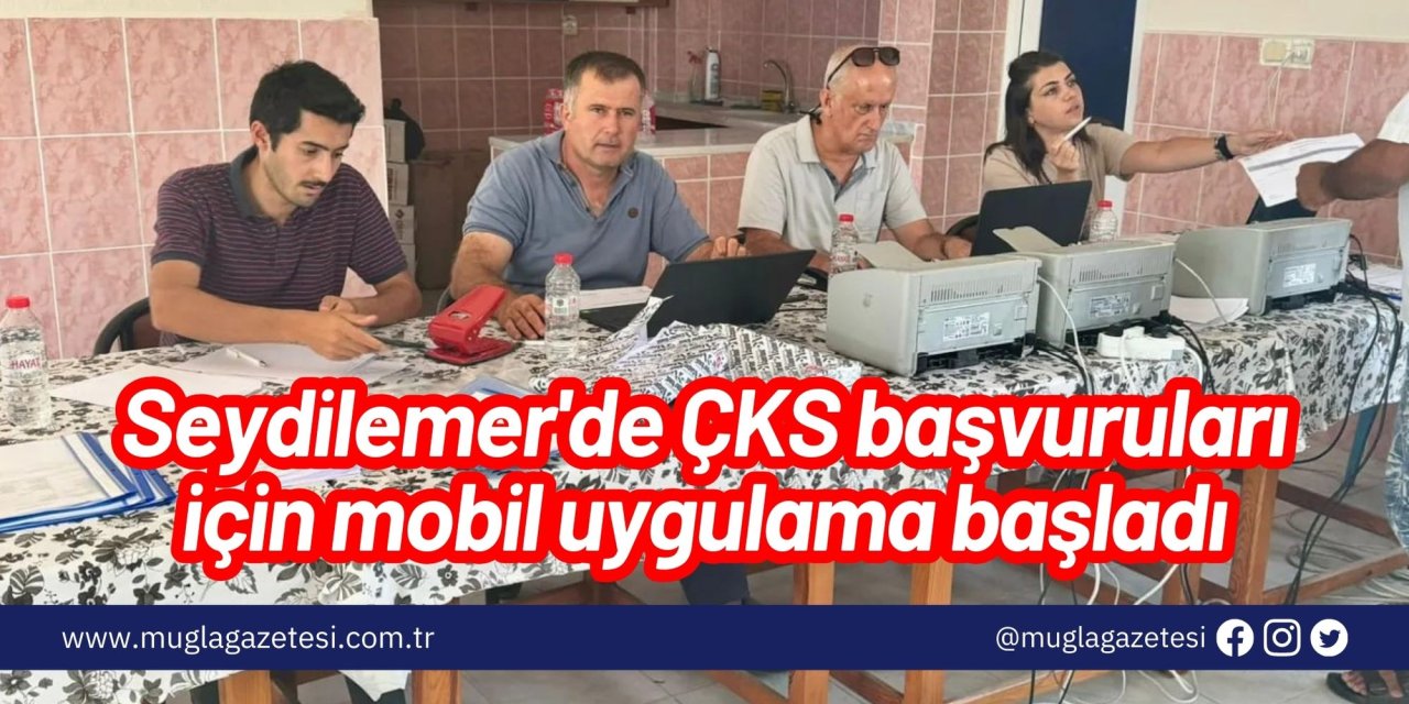 Seydilemer'de ÇKS başvuruları için mobil uygulama başladı