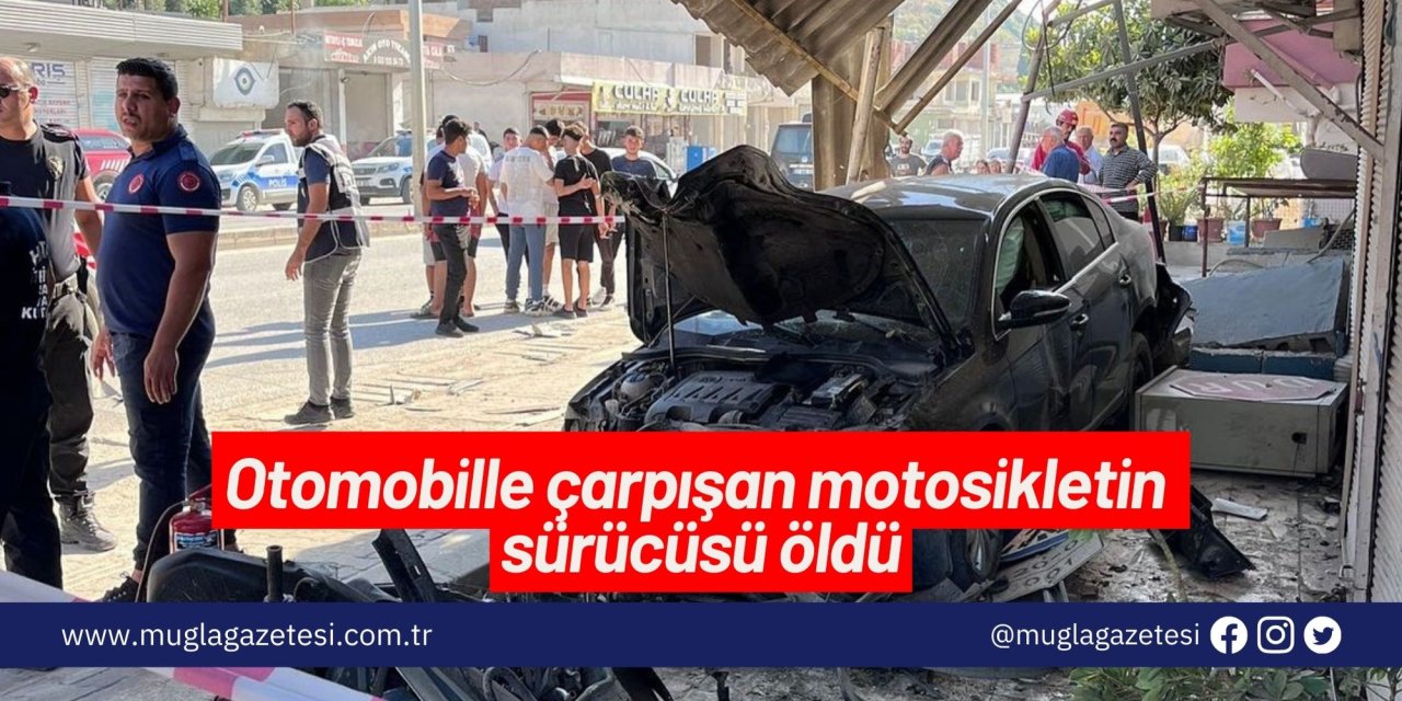 Otomobille çarpışan motosikletin sürücüsü öldü