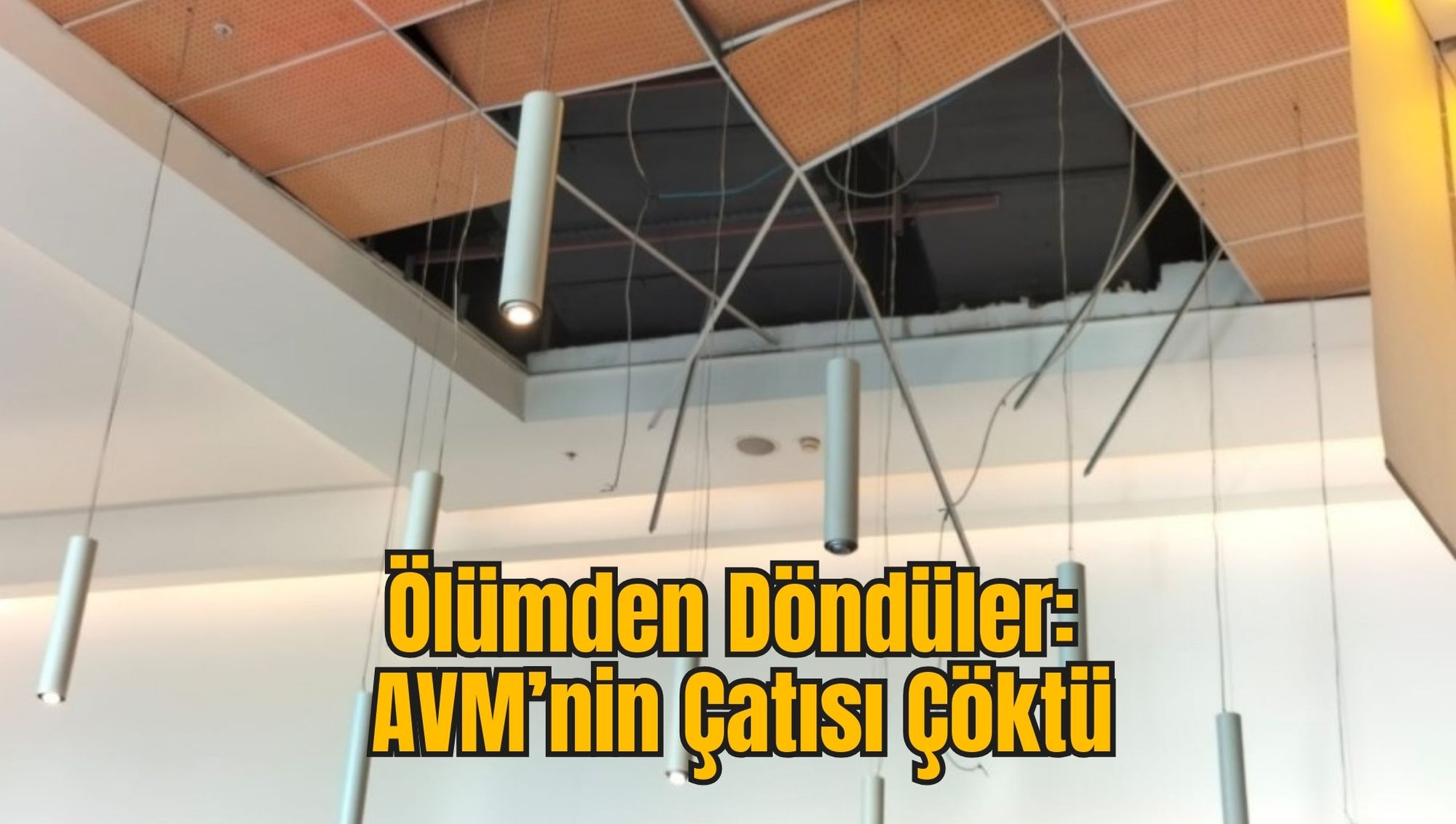 Ölümden Döndüler: AVM’nin Çatısı Çöktü