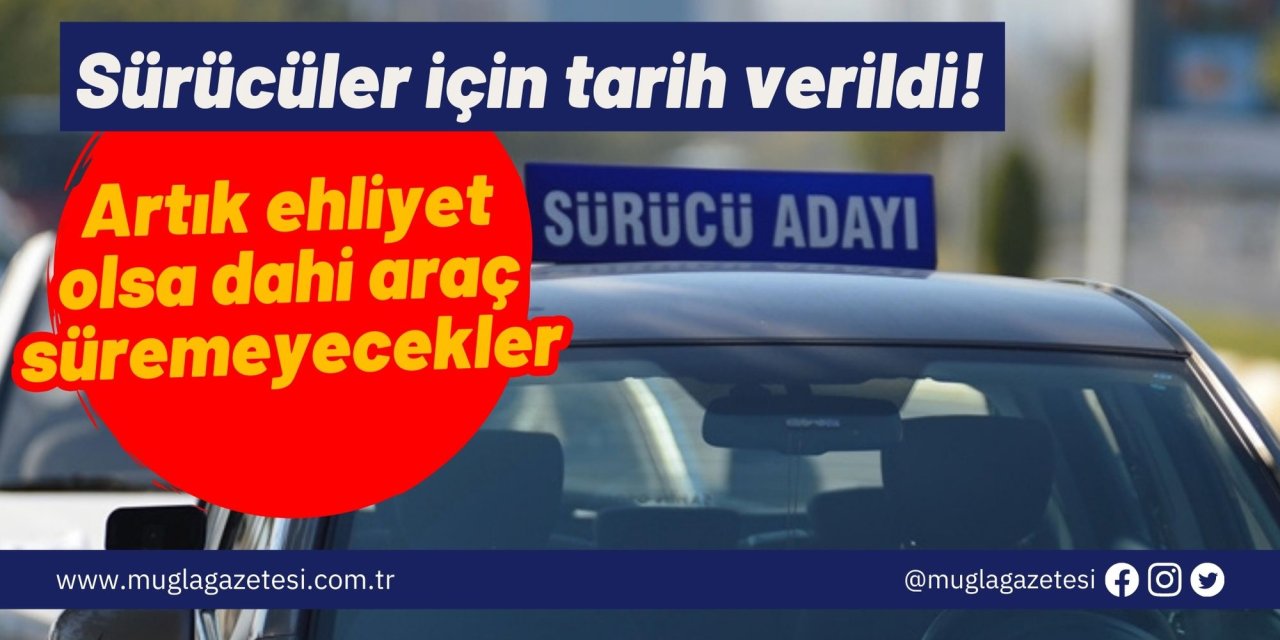 Sürücüler için tarih verildi! Artık ehliyet olsa dahi araç süremeyecekler