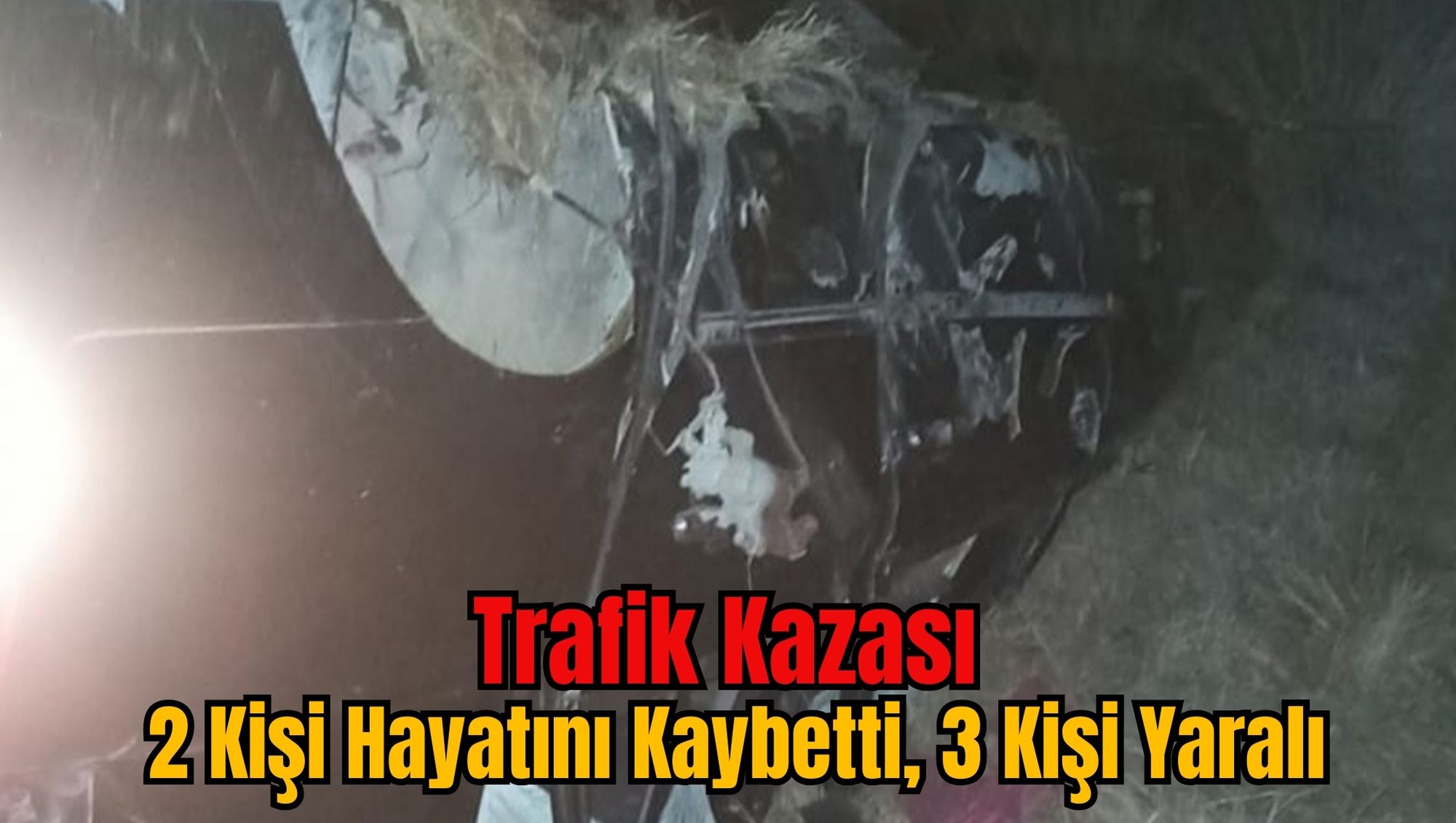 Trafik Kazası: 2 Kişi Hayatını Kaybetti, 3 Kişi Yaralı
