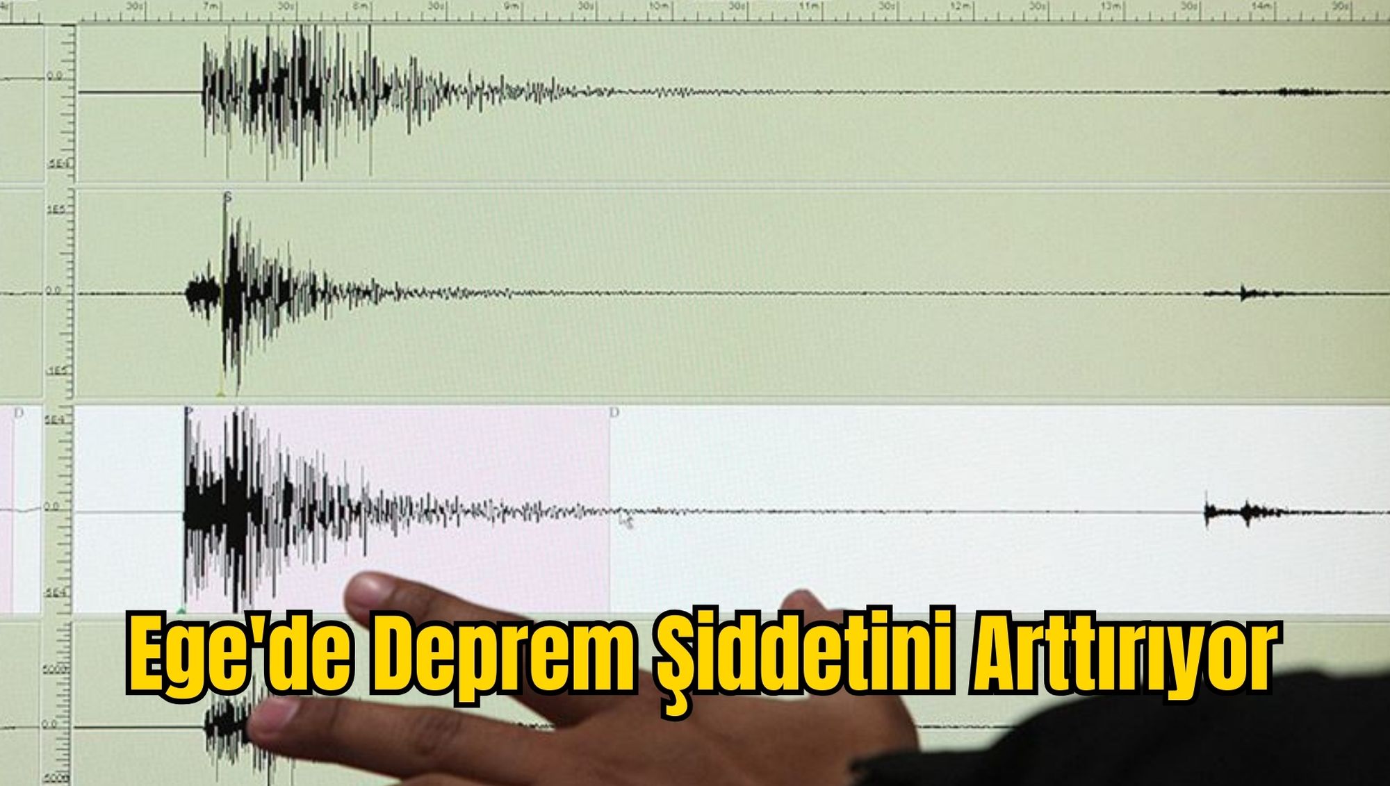 Ege'de Deprem Şiddetini Arttırıyor