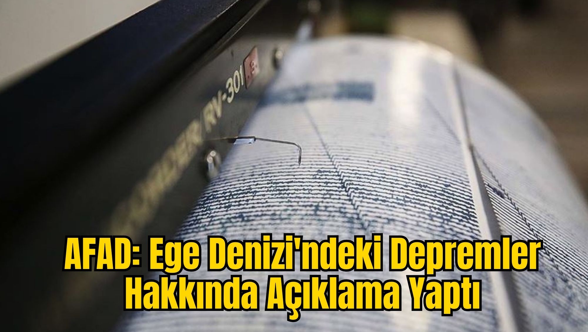 AFAD: Ege Denizi'ndeki Depremler Hakkında Açıklama Yaptı