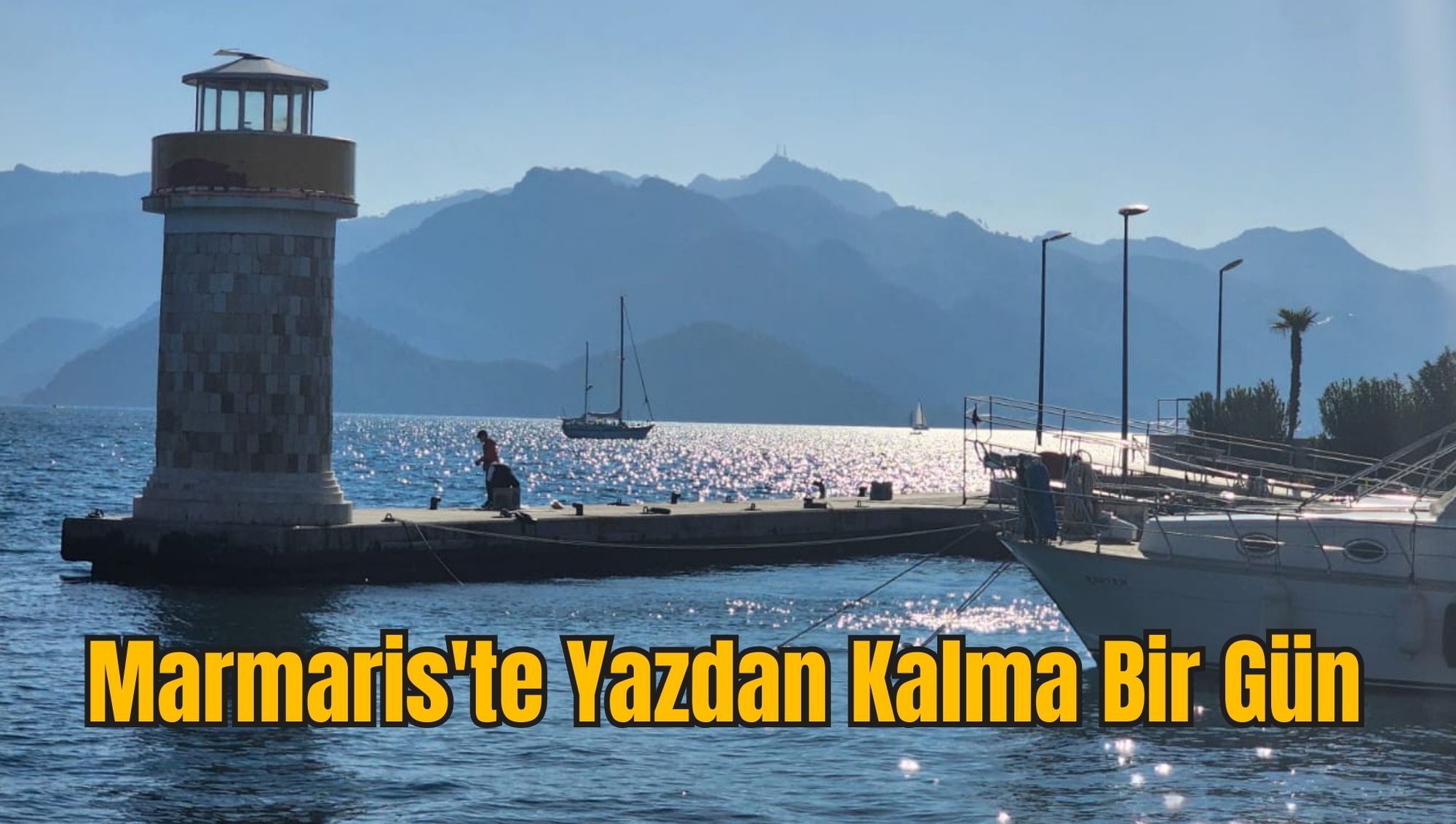 Marmaris'te Yazdan Kalma Bir Gün
