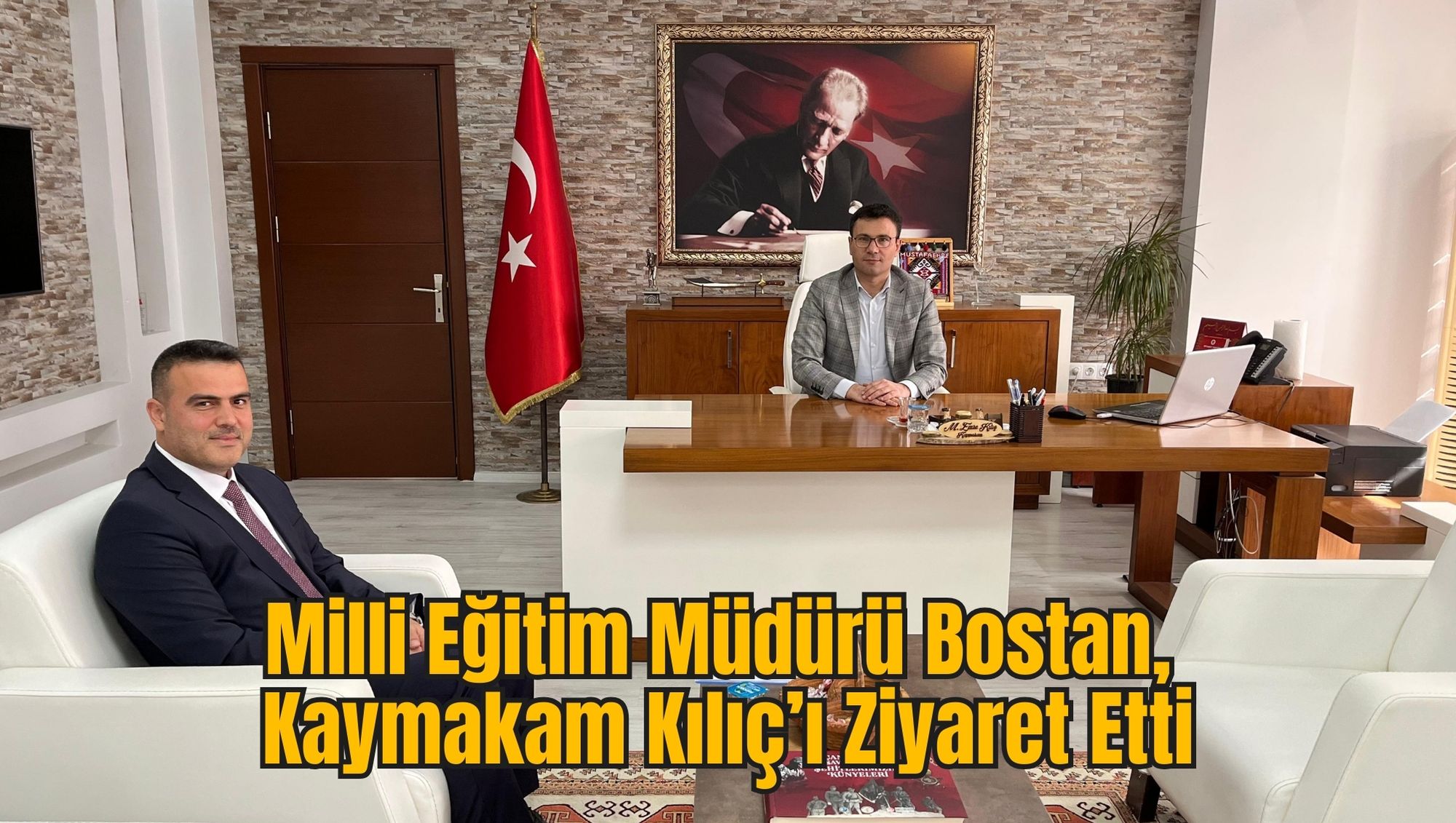 Milli Eğitim Müdürü Bostan, Kaymakam Kılıç’ı Ziyaret Etti