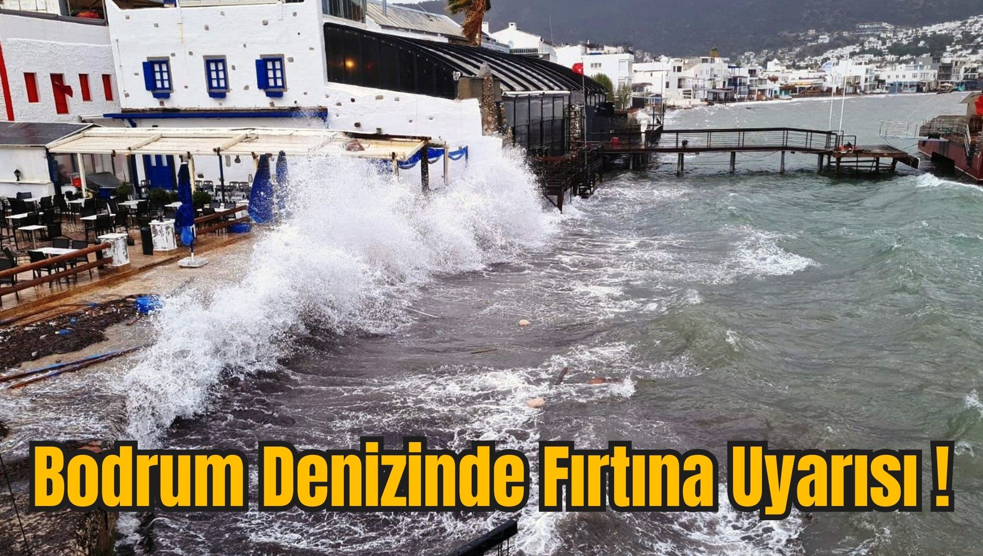 Bodrum Denizinde Fırtına Uyarısı!