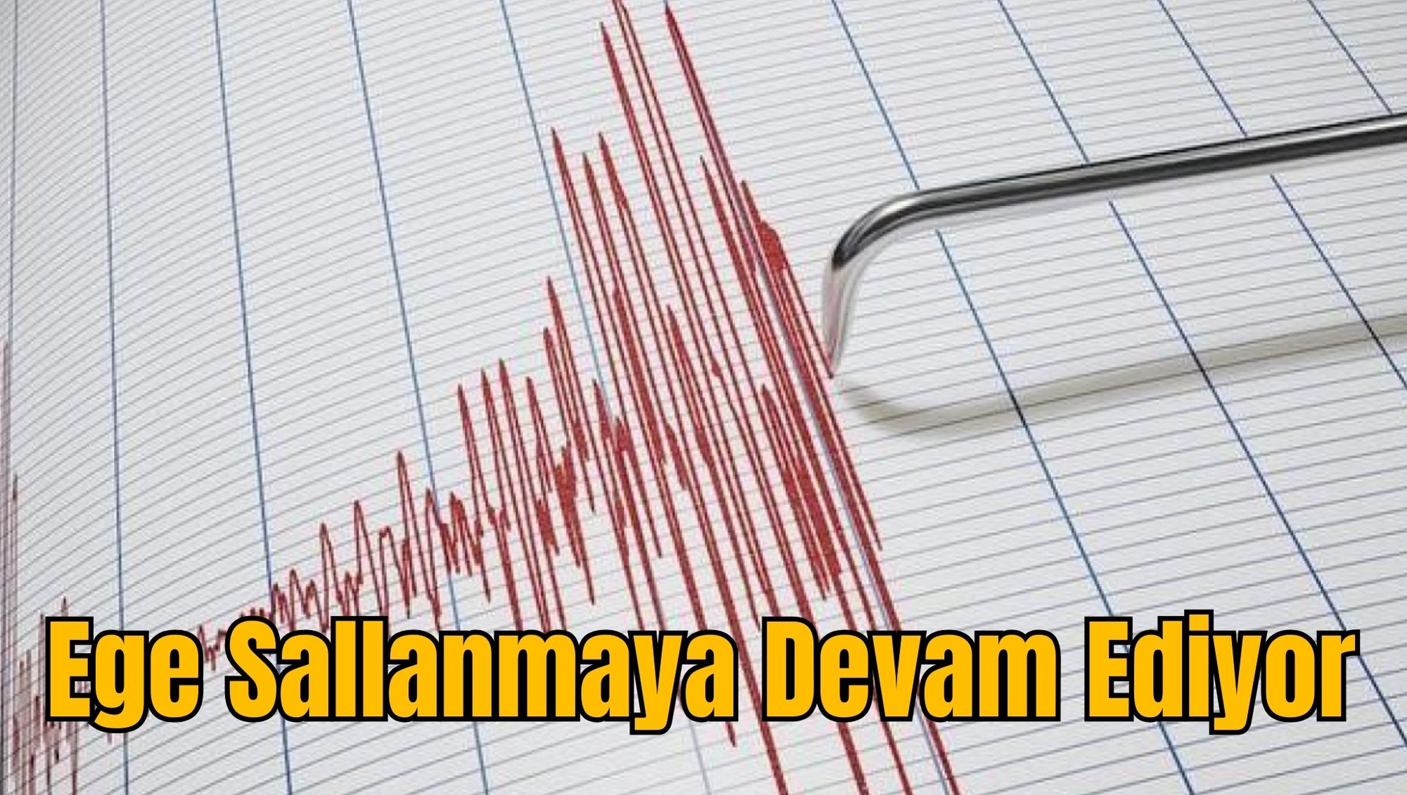 Ege Sallanmaya Devam Ediyor