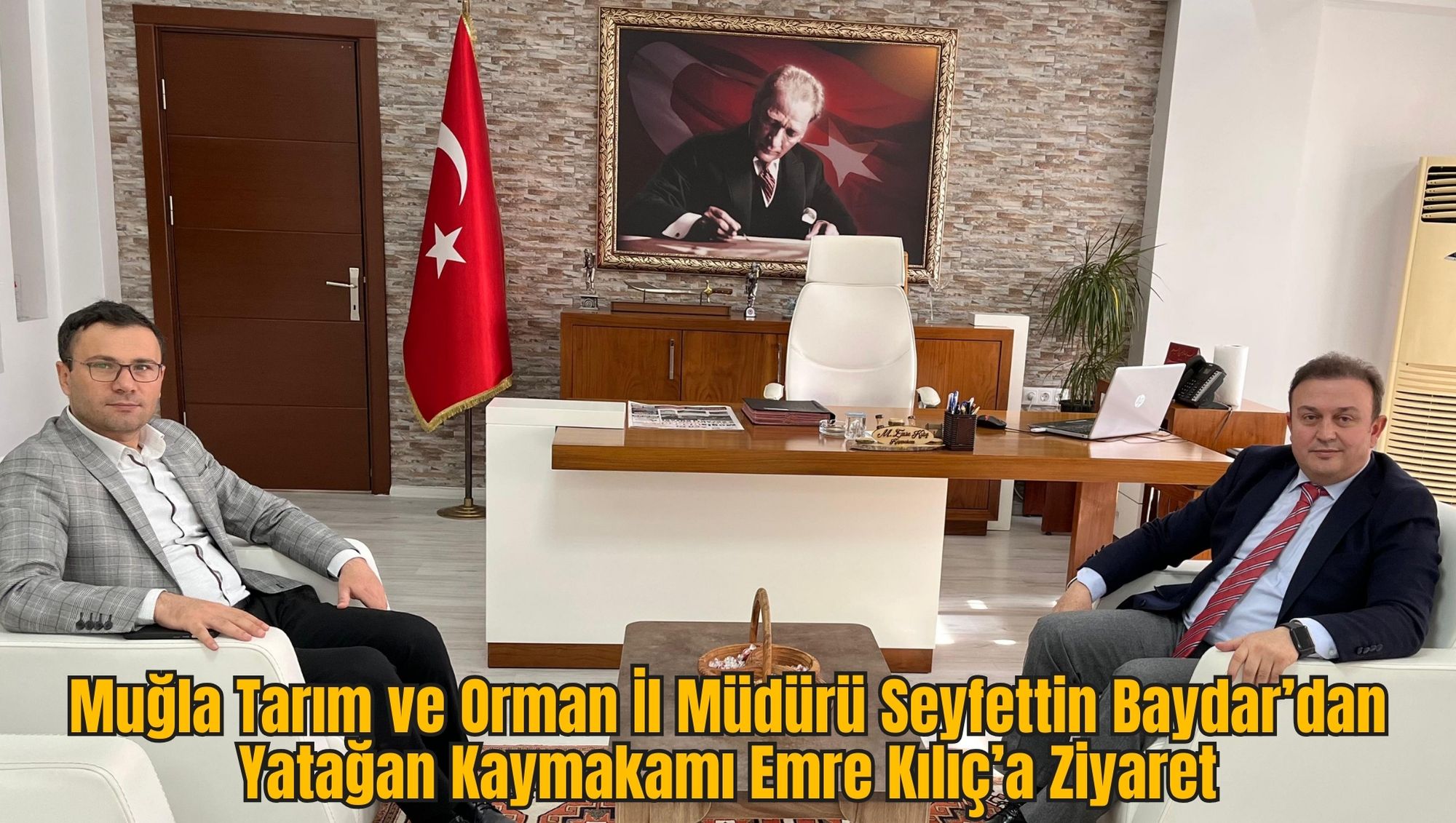Muğla Tarım ve Orman İl Müdürü Seyfettin Baydar’dan Yatağan Kaymakamı Emre Kılıç’a Ziyaret