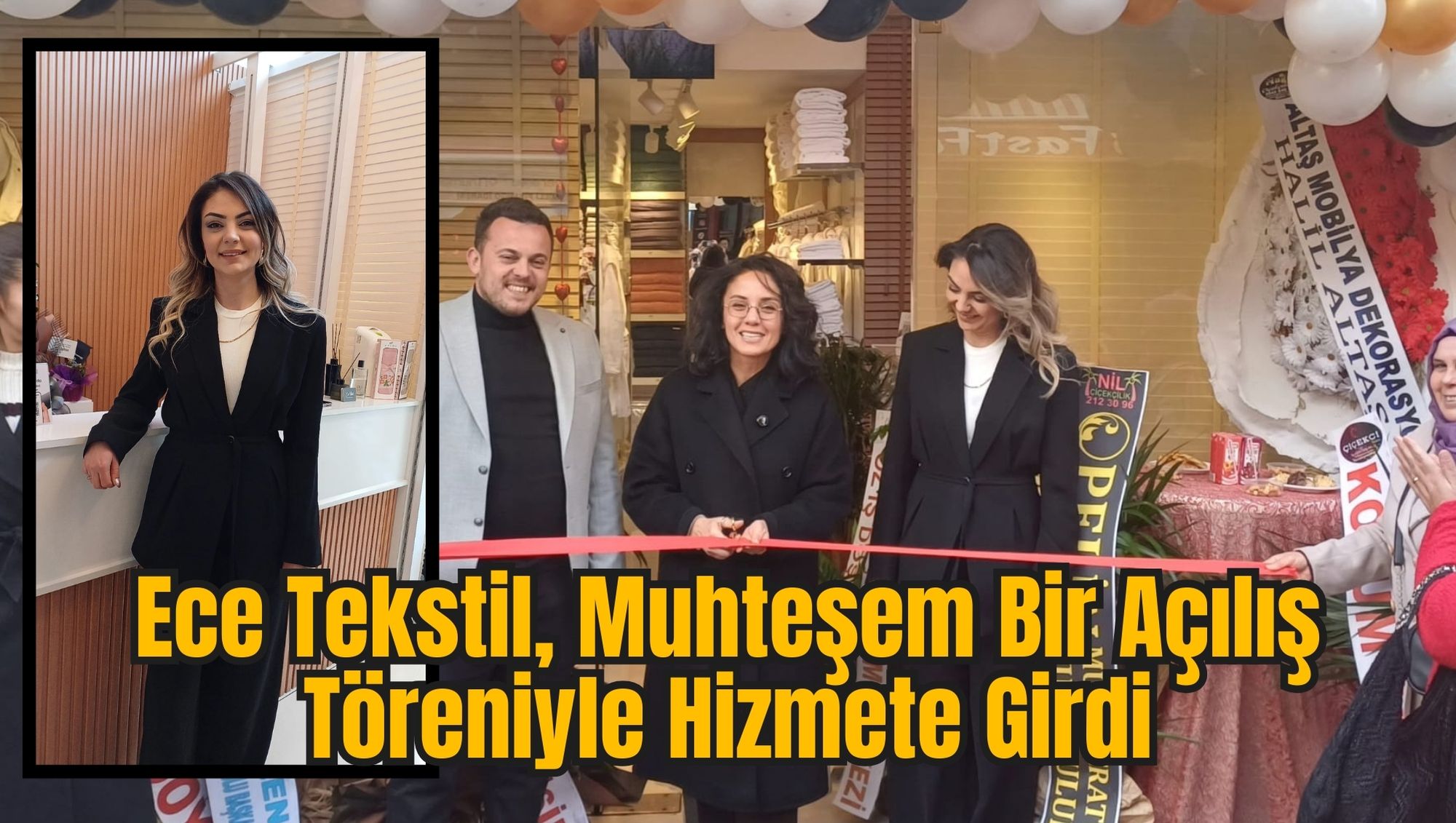 Ece Tekstil, Muhteşem Bir Açılış Töreniyle Hizmete Girdi