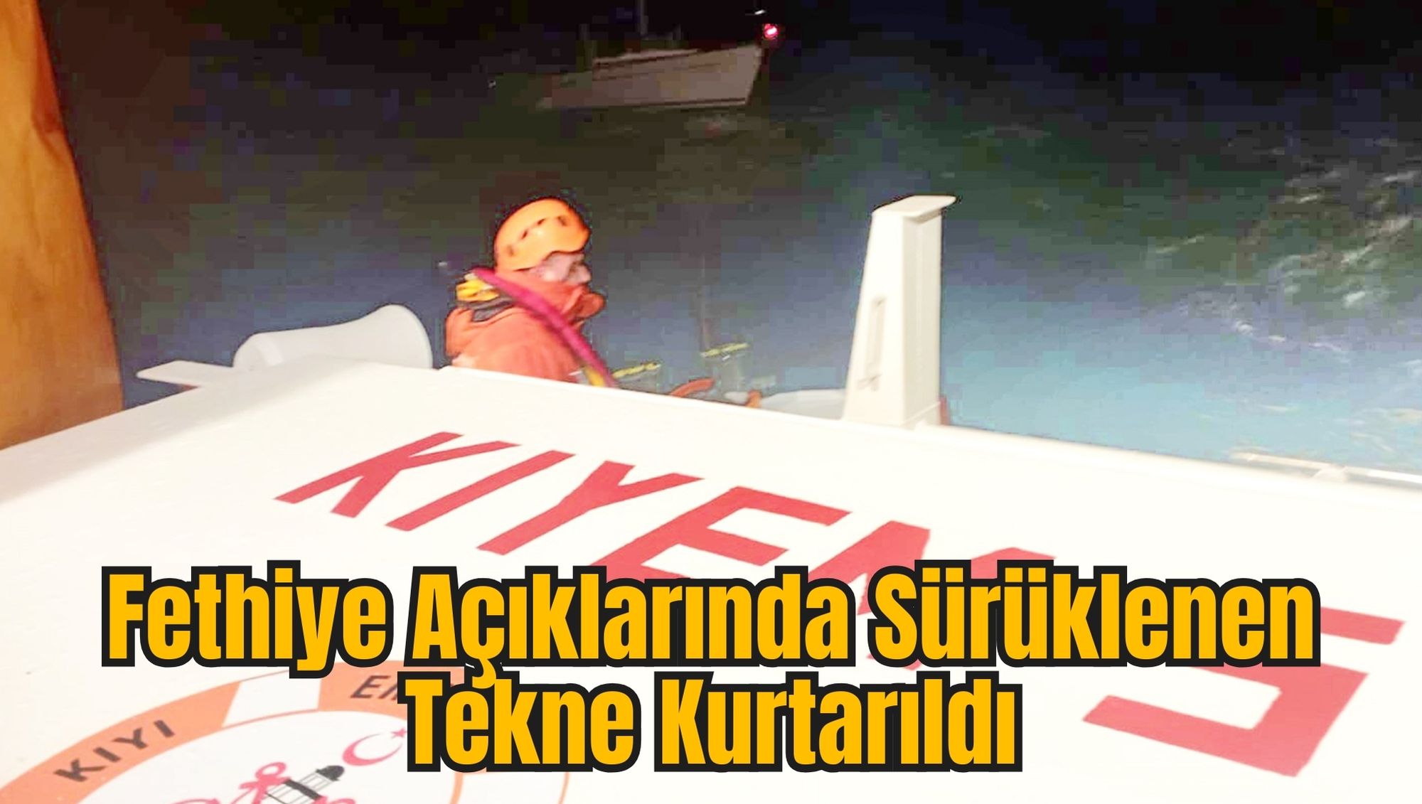 Fethiye Açıklarında Sürüklenen Tekne Kurtarıldı