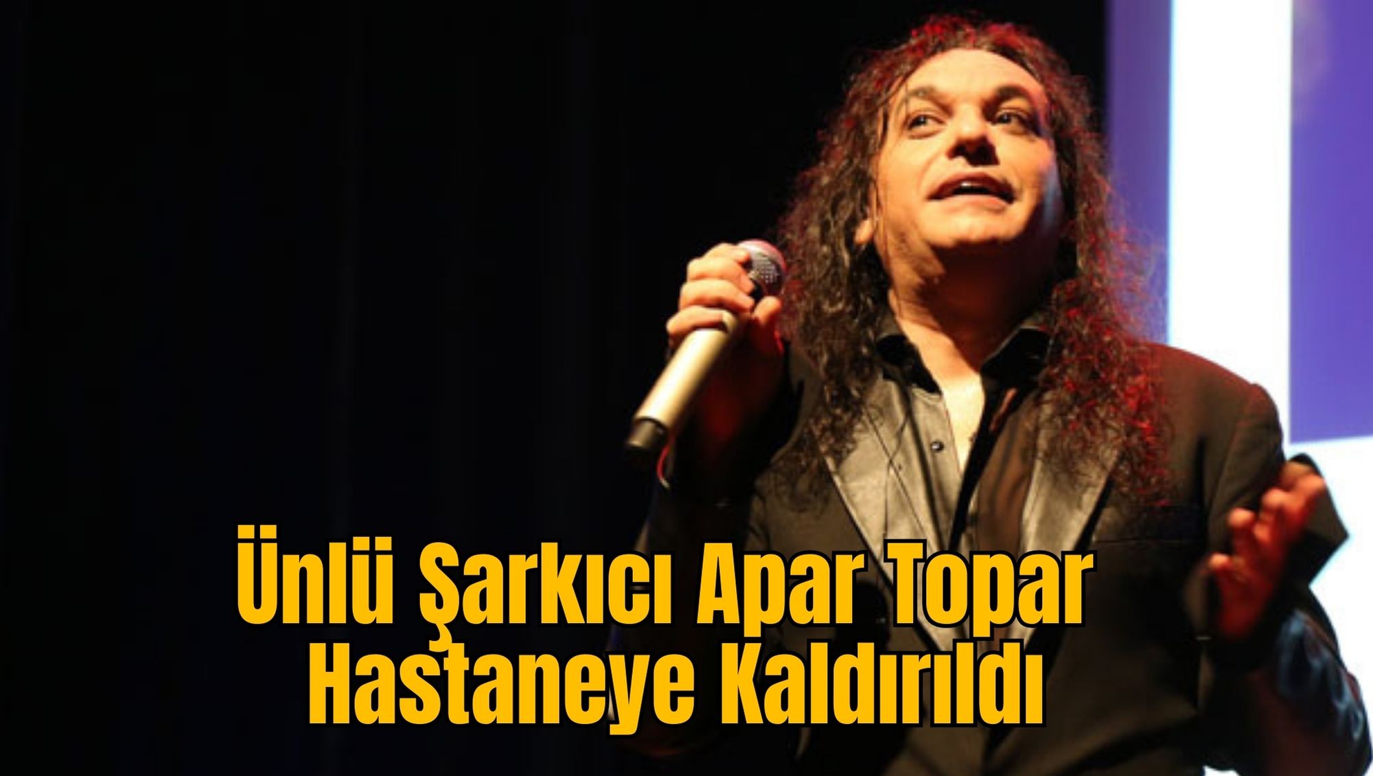 Ünlü Şarkıcı Apar Topar Hastaneye Kaldırıldı