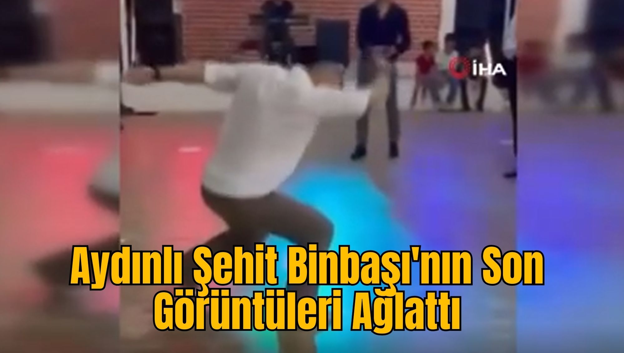 Aydınlı Şehit Binbaşı'nın Son Görüntüleri Ağlattı